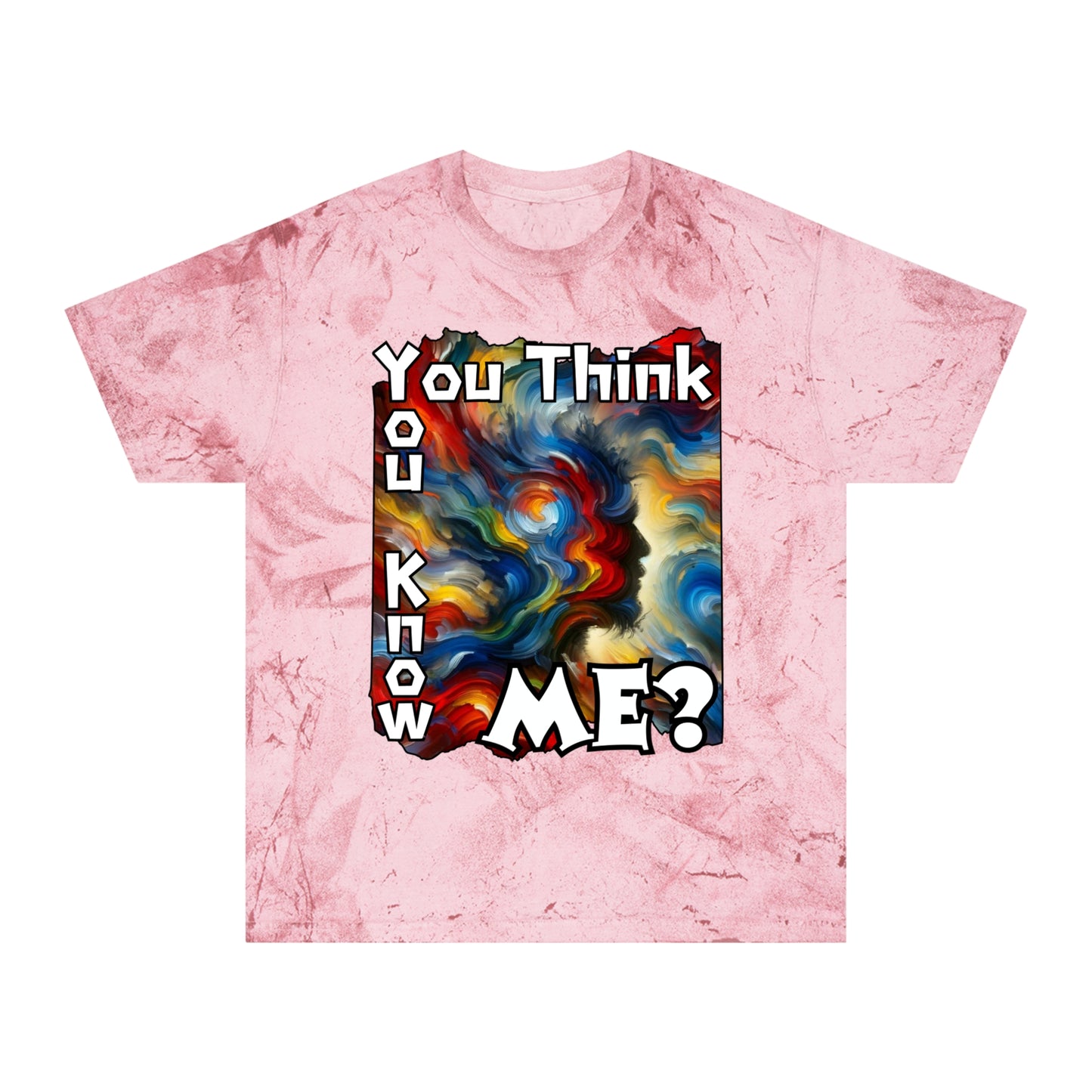 Unisex Color Blast T-Shirt "You Think You Know Me" Anti-Racism, Black Consciousness, Black Pride, One Love, Inclusion Diversity, Immigrant Outsiders, FashionWithPurpose, Conscious Clothing, Cultural Identity, Black Inspiration Empowerment