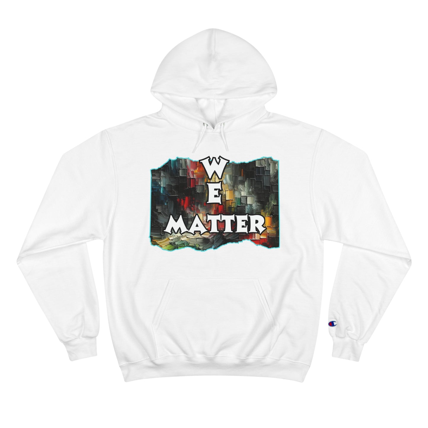 Champion Hoodie, "We Matter" Inclusion, Anti-Racism, Racial Justice, One Love, Unity, Diversity, Immigrant Outsiders, Caribbean Culture, FashionWithPurpose, ConsciousClothing, Cultural Identity, Black Inspiration Empowerment