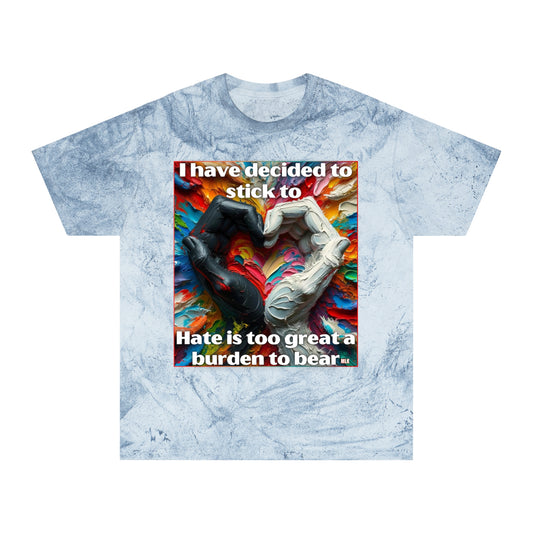 Unisex Color Blast T-Shirt "I Have Decided to Stick to Love..." One World, Self-Love, Anti-Racism, One Love, Unity, Inclusion, Diversity, Immigrant Outsiders, Cultural Identity, Black Excellence Empowerment Inspiration, ConsciousClothing