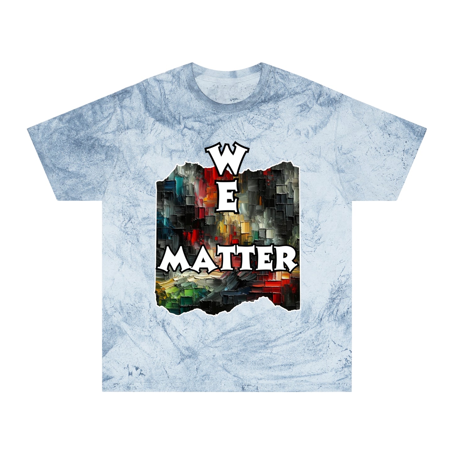 Unisex Color Blast T-Shirt "We Matter" Anti-Racism, Black Consciousness, Black Pride, One Love, Inclusion Diversity, Immigrant Outsiders, FashionWithPurpose, Conscious Clothing, Cultural Identity, Black Inspiration Empowerment