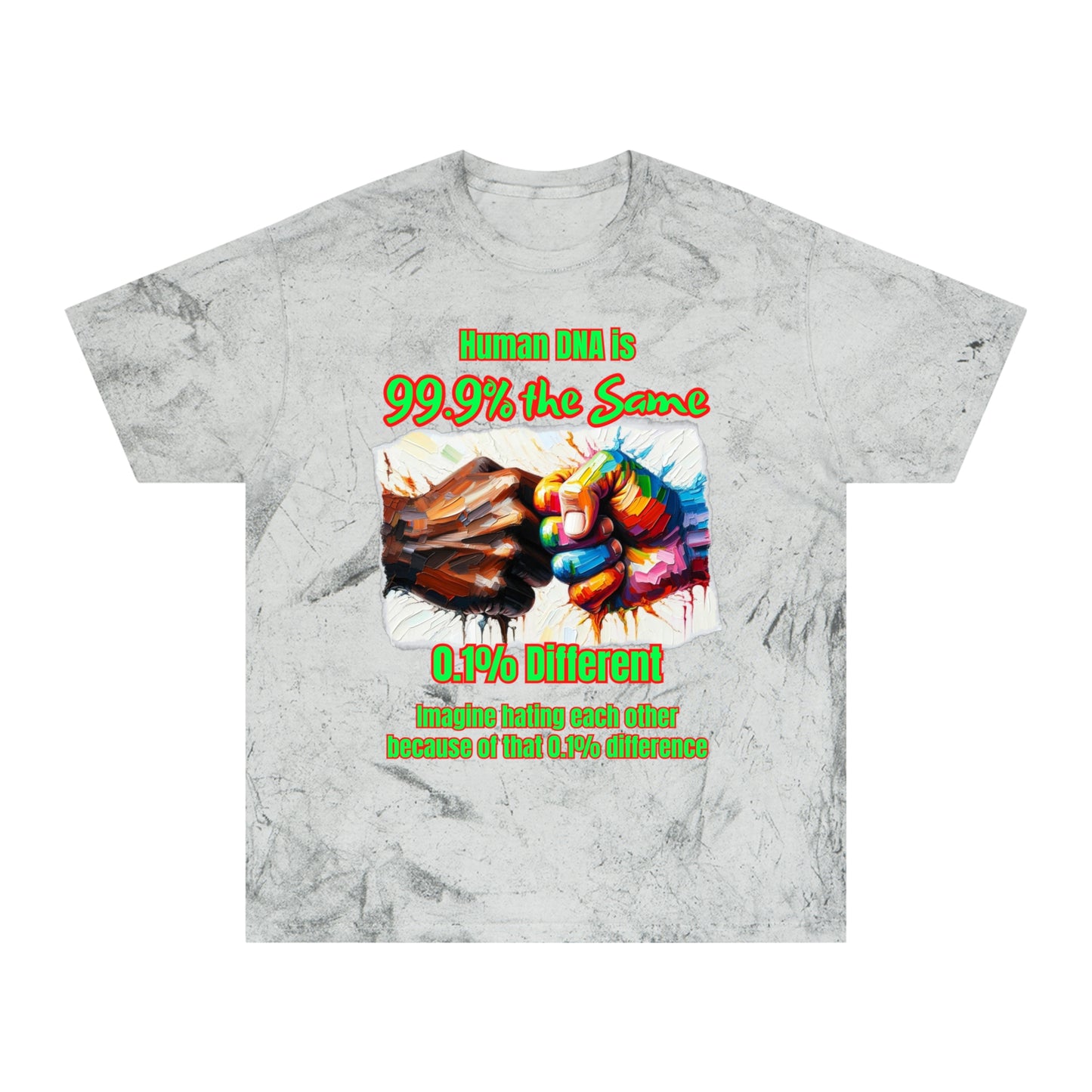 Unisex Color Blast T-Shirt "Human DNA is 99% the Same" Anti-Racism, One Love, Inclusion Diversity, Immigrant Outsiders, Togetherness, FashionWithPurpose, Conscious Clothing, Cultural Identity, Black Inspiration Empowerment