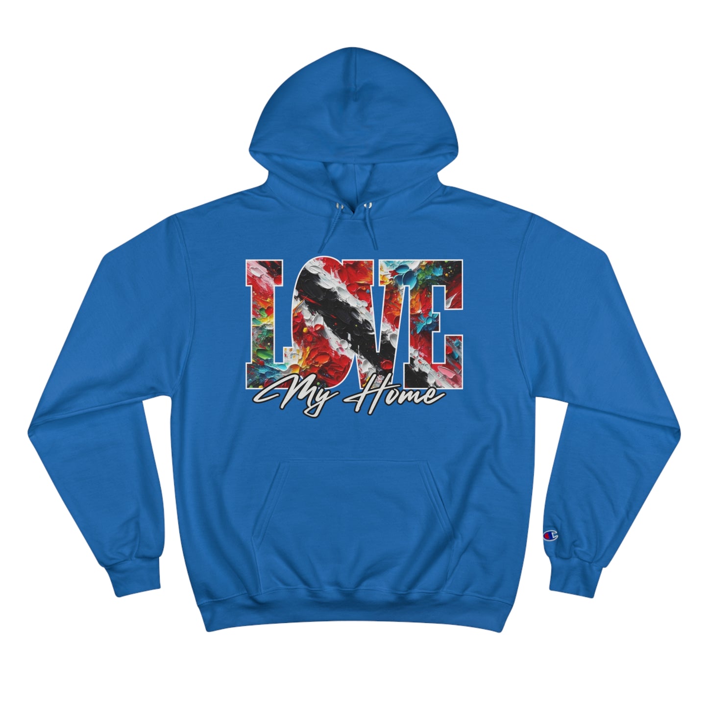 Champion Hoodie, "Love My Home" Inclusion, Anti-Racism, Racial Justice, One Love, Unity, Diversity, Immigrant Outsiders, Trinidad Caribbean Culture, FashionWithPurpose, ConsciousClothing, Cultural Identity, Black Inspiration Empowerment