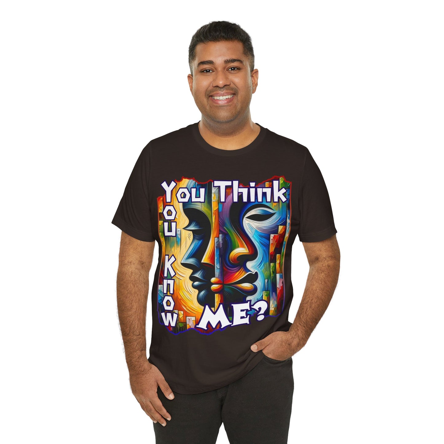 Unisex Jersey Short Sleeve Tee, "You Think You Know Me" Self-Awareness, Unity, Inclusion, Anti-Racism, One Love, Inclusion, DEI, Diversity