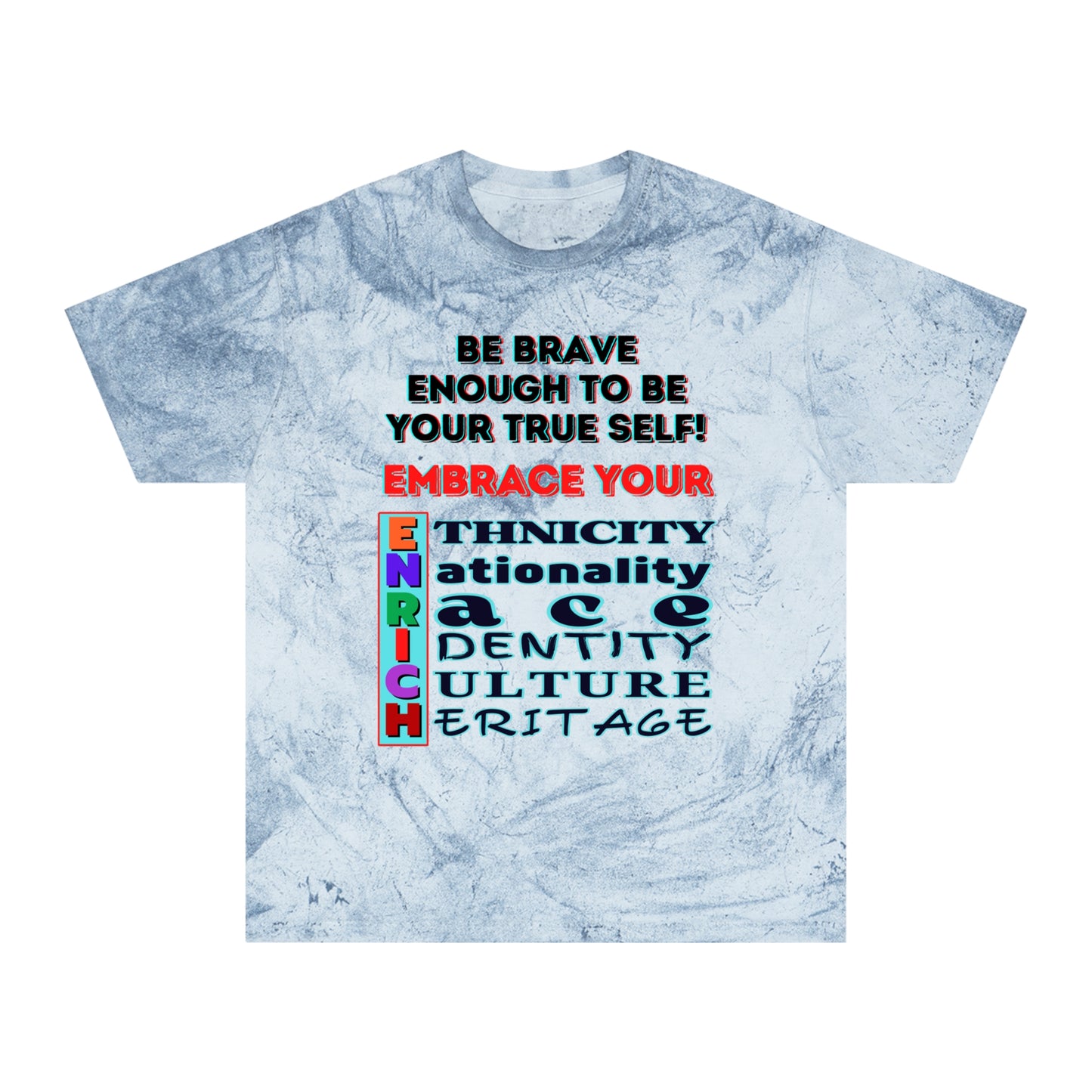 Unisex Color Blast T-Shirt "Embrace Your ENRICH" Anti-Racism, Black Consciousness, Black Pride, One Love, Inclusion Diversity, Immigrant Outsiders, FashionWithPurpose, Conscious Clothing, Cultural Identity, Black Inspiration Empowerment