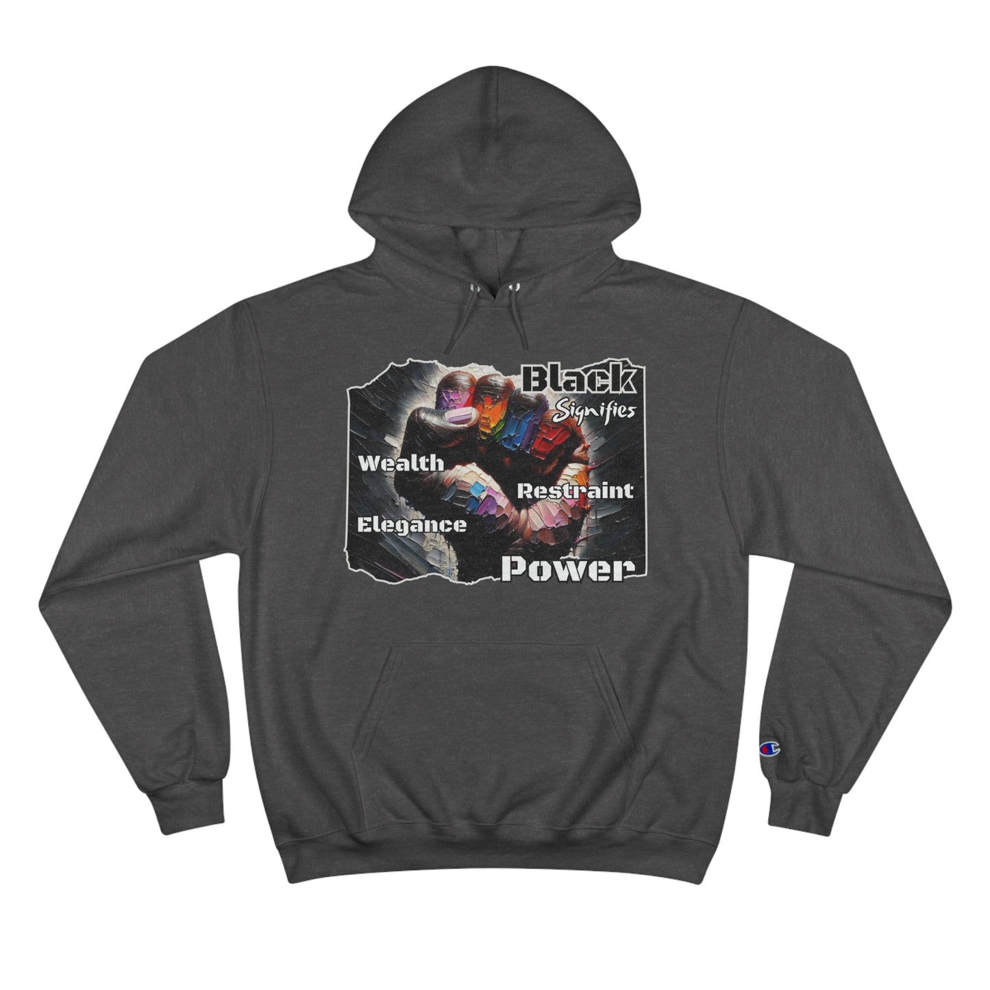 Champion Hoodie, "Black Signifies..." Inclusion, Anti-Racism, Racial Justice, One Love, Unity, Diversity, Immigrant Outsiders, Caribbean Culture, FashionWithPurpose, ConsciousClothing, Cultural Identity, Black Inspiration Empowerment