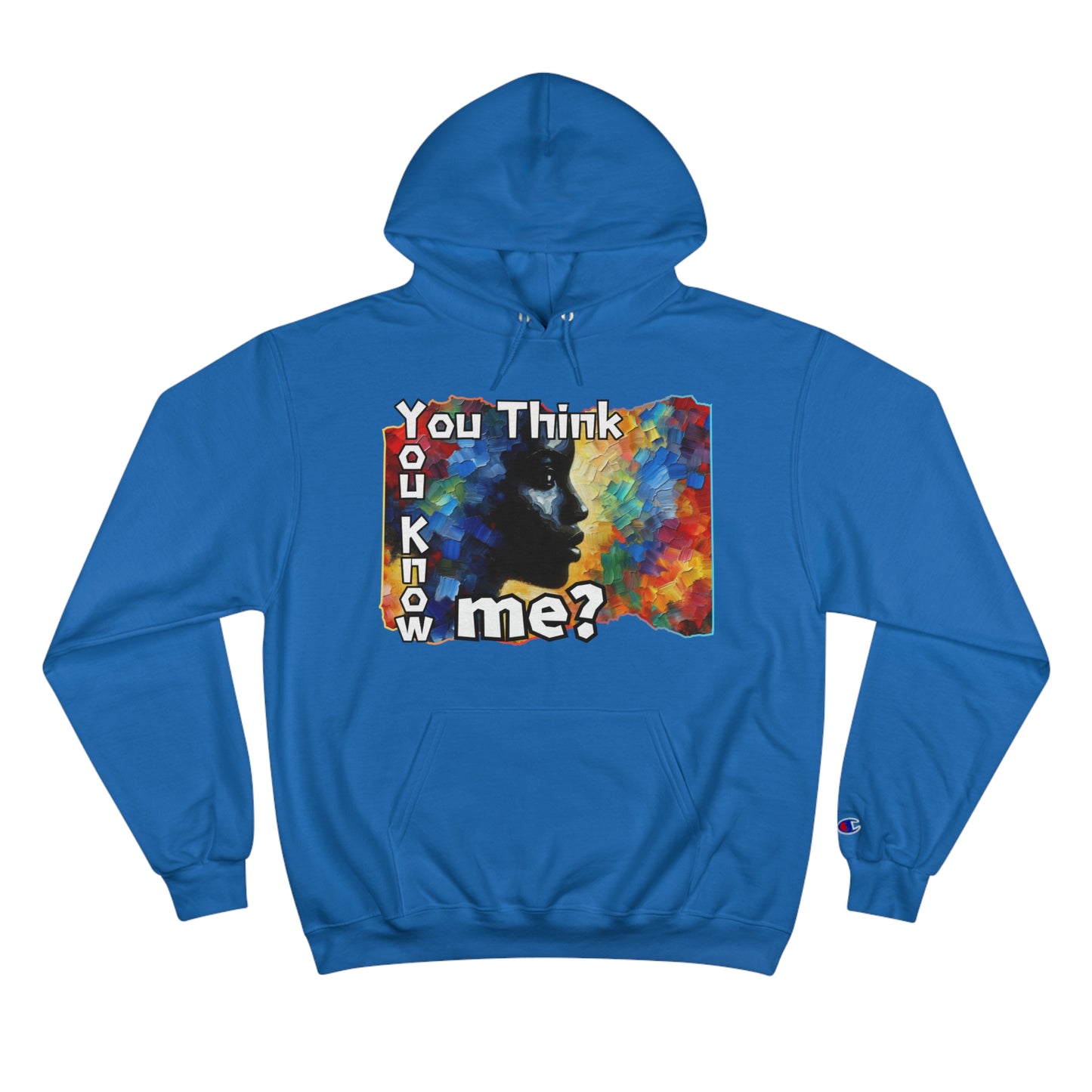 Champion Hoodie "You Think You Know Me" Inclusion, Anti-Racism, Racial Justice, One Love, Unity, Diversity, Immigrant Outsiders, Caribbean Culture, FashionWithPurpose, ConsciousClothing, Cultural Identity, Black Inspiration Empowerment