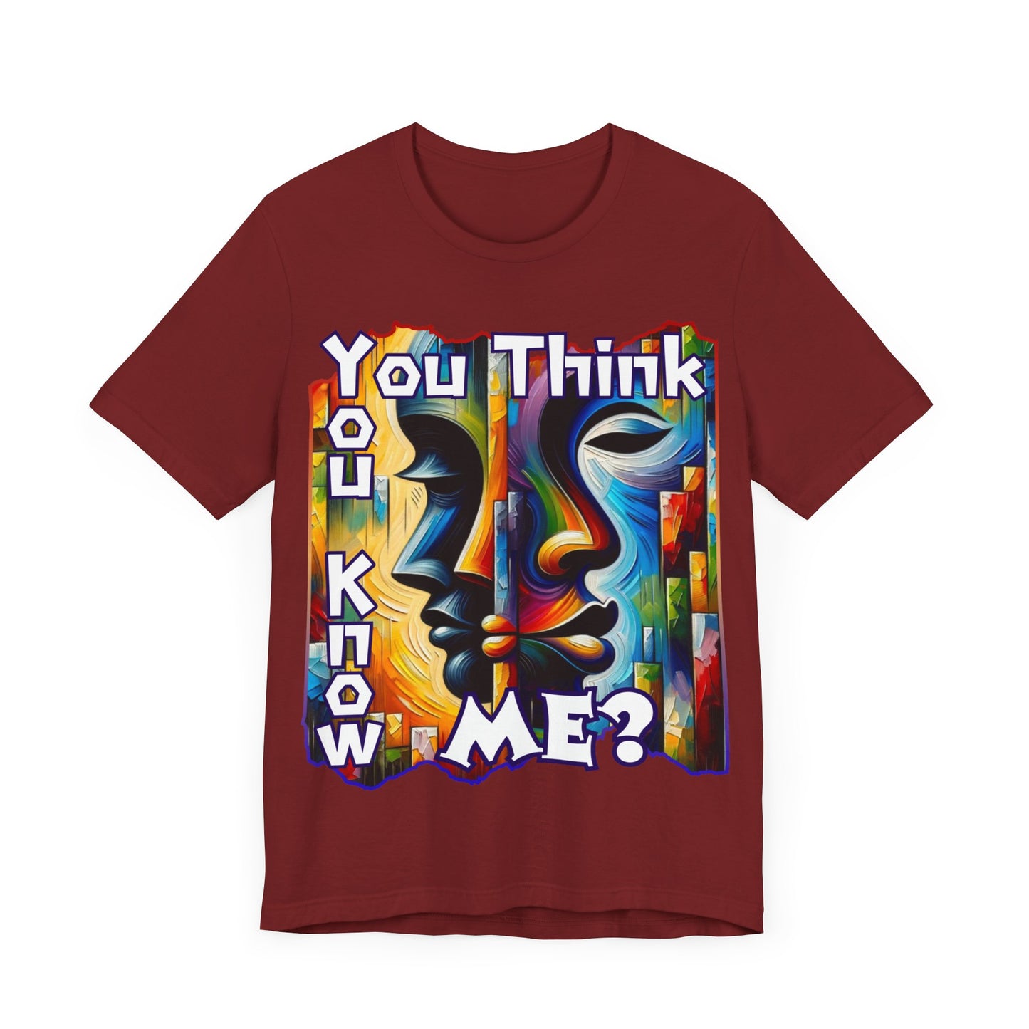 Unisex Jersey Short Sleeve Tee, "You Think You Know Me" Self-Awareness, Unity, Inclusion, Anti-Racism, One Love, Inclusion, DEI, Diversity