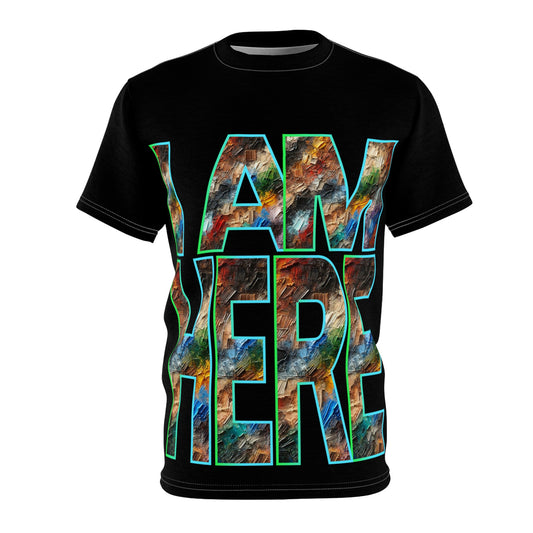 Unisex Cut & Sew Tee (AOP), "I Am Here"