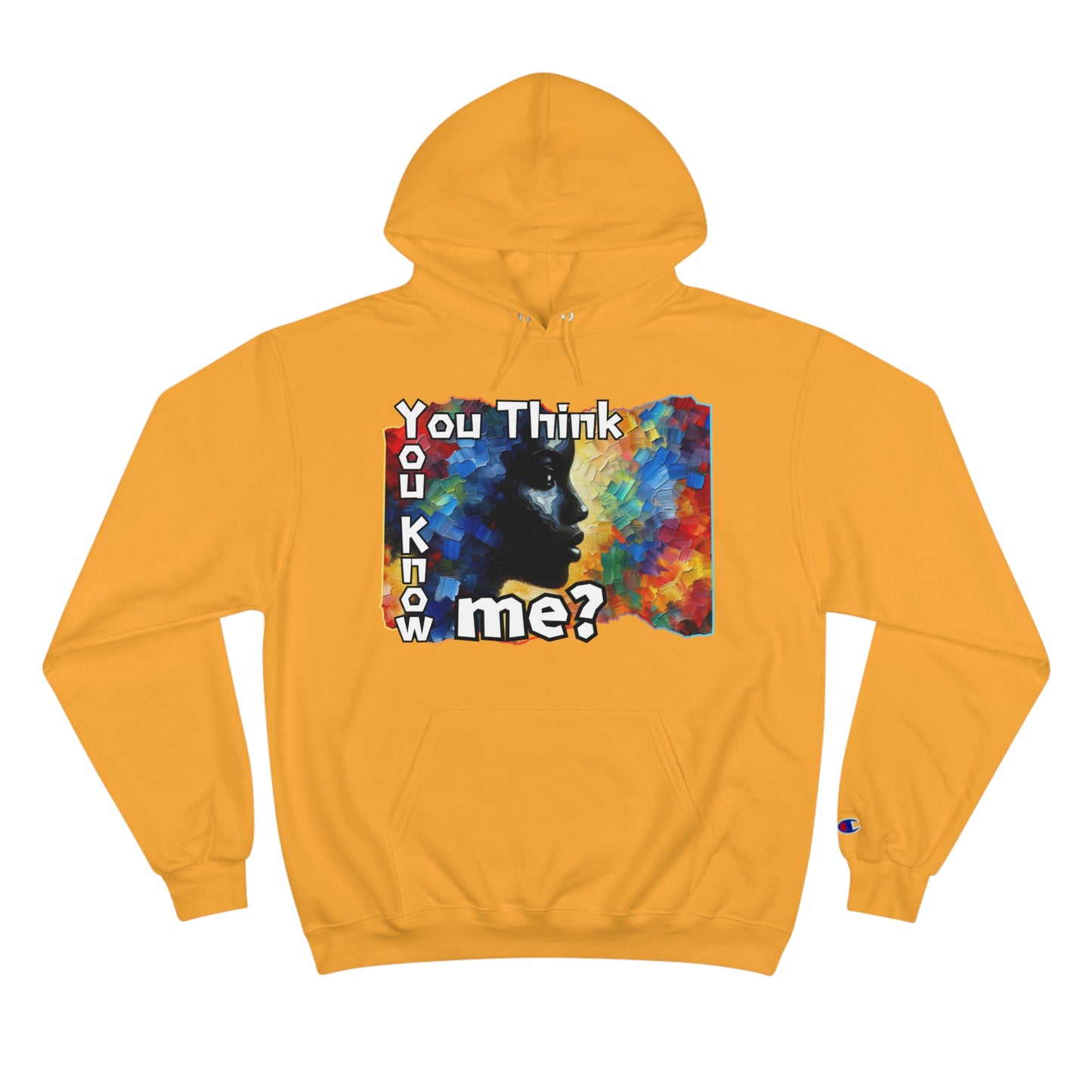 Champion Hoodie "You Think You Know Me" Inclusion, Anti-Racism, Racial Justice, One Love, Unity, Diversity, Immigrant Outsiders, Caribbean Culture, FashionWithPurpose, ConsciousClothing, Cultural Identity, Black Inspiration Empowerment