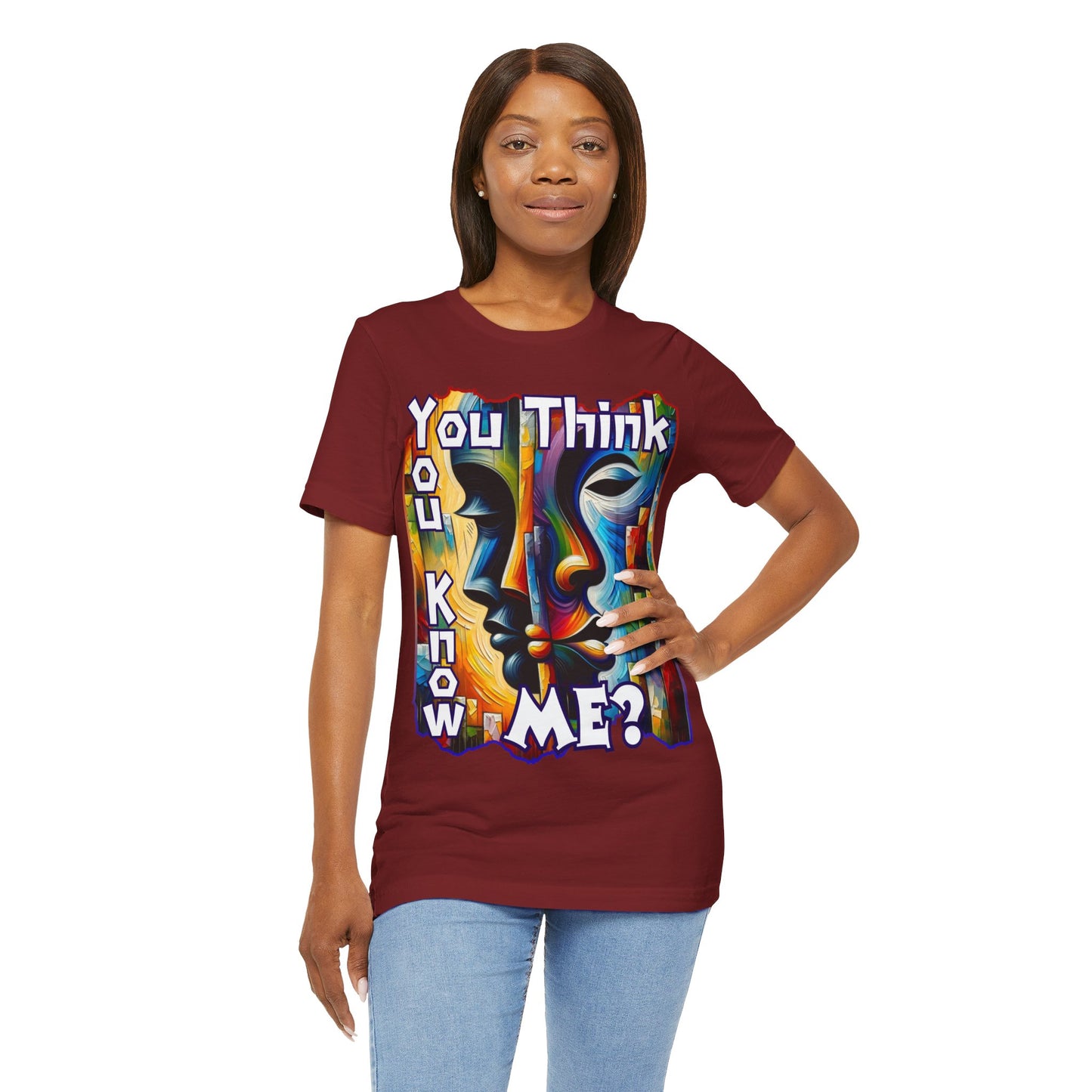 Unisex Jersey Short Sleeve Tee, "You Think You Know Me" Self-Awareness, Unity, Inclusion, Anti-Racism, One Love, Inclusion, DEI, Diversity