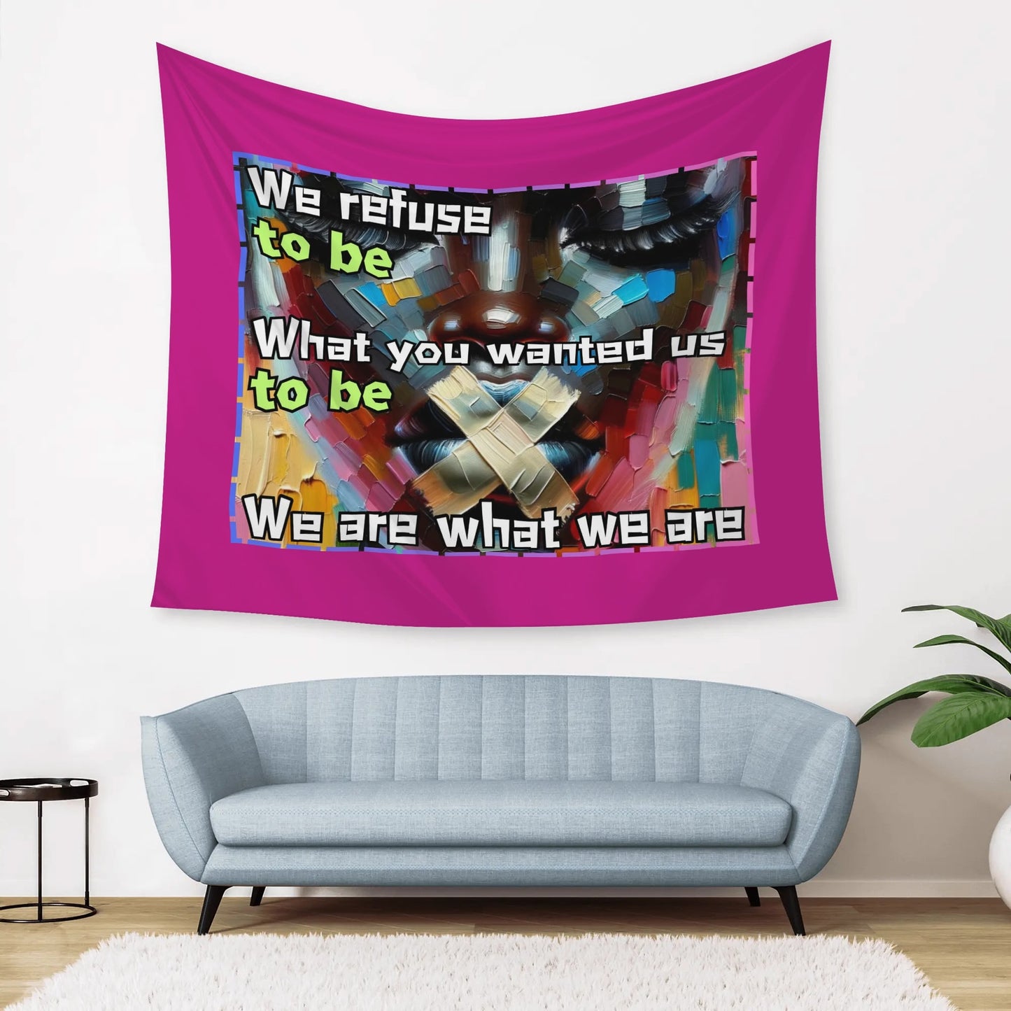 Wall Tapestry "We are What We Are"