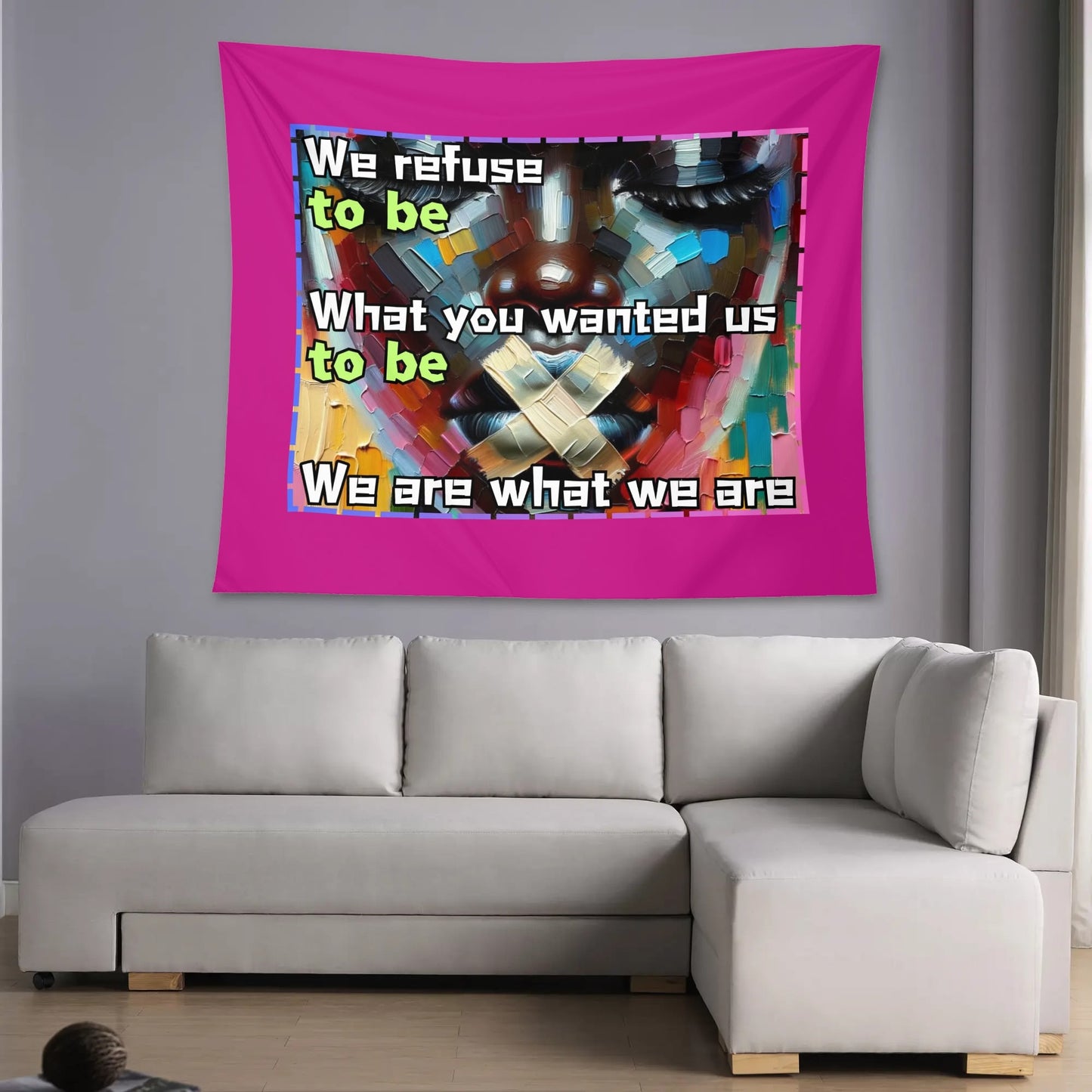 Wall Tapestry "We are What We Are"