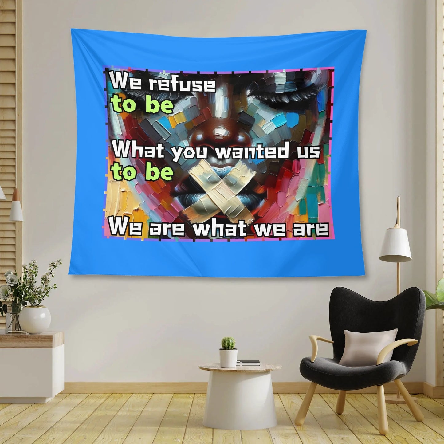 Wall Tapestry "We are What We Are"