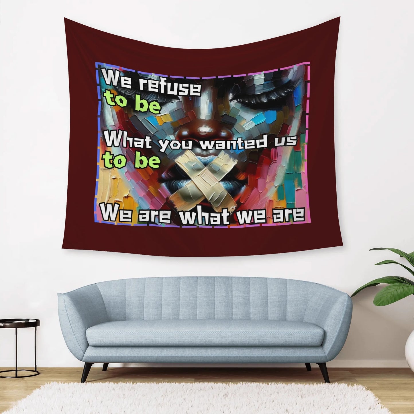 Wall Tapestry "We are What We Are"