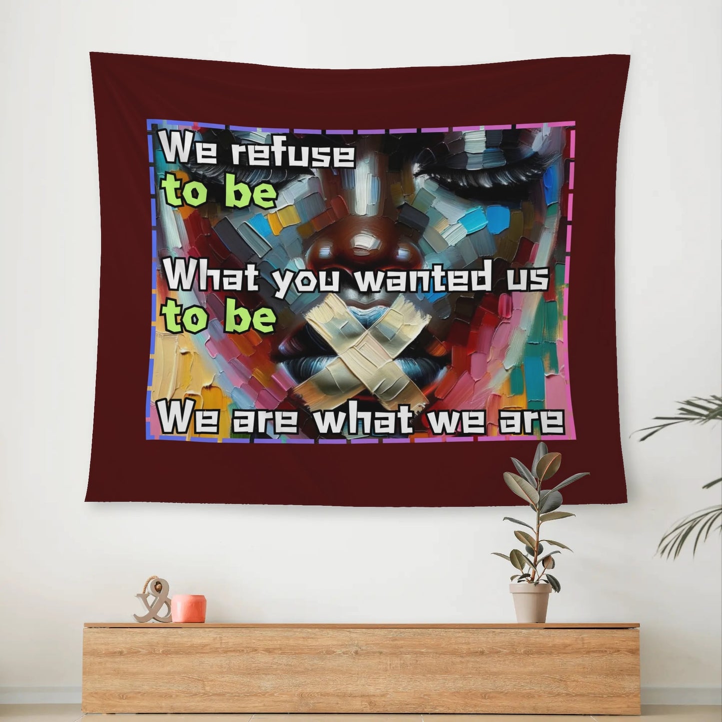 Wall Tapestry "We are What We Are"