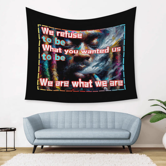 Wall Tapestry "We are What We Are"