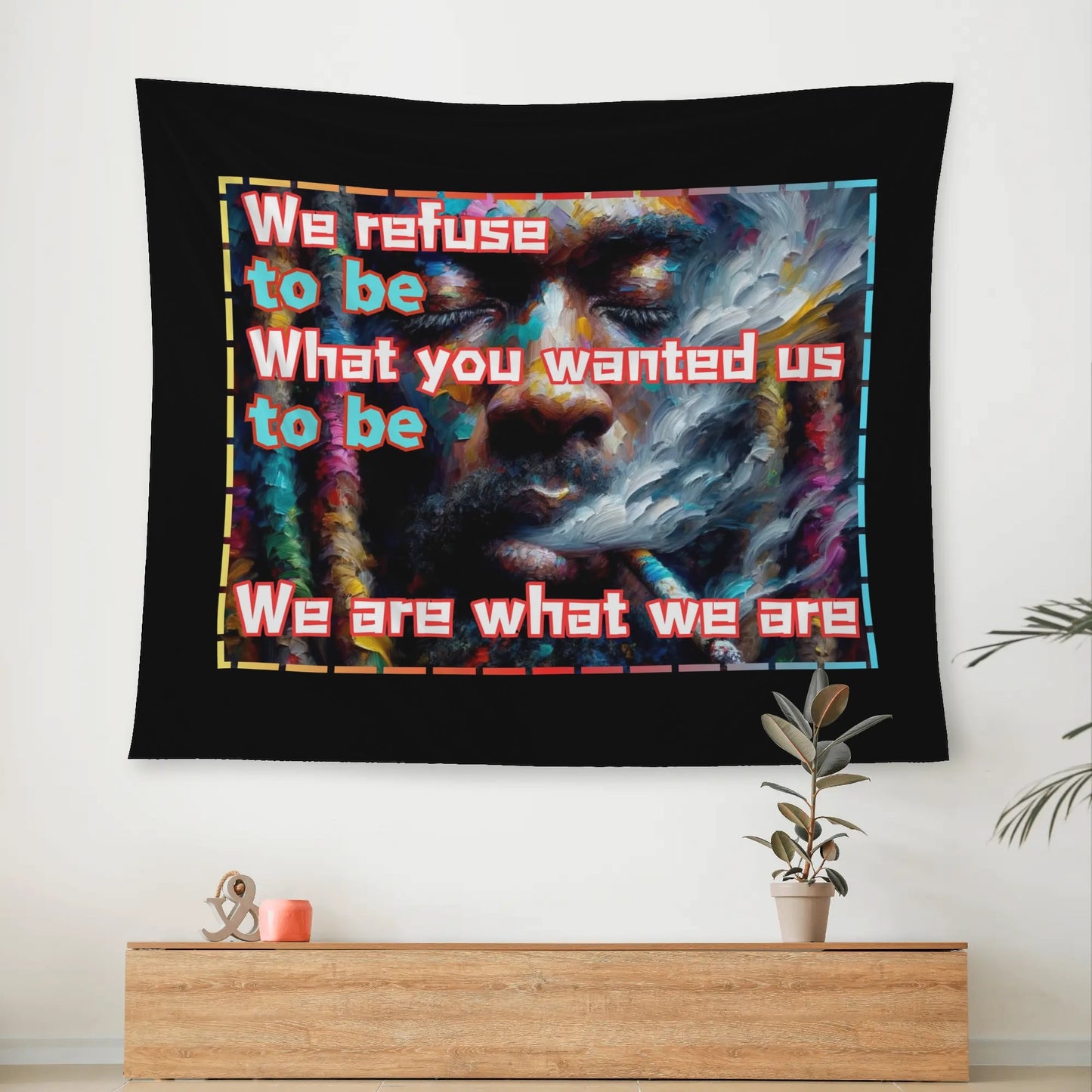 Wall Tapestry "We are What We Are"