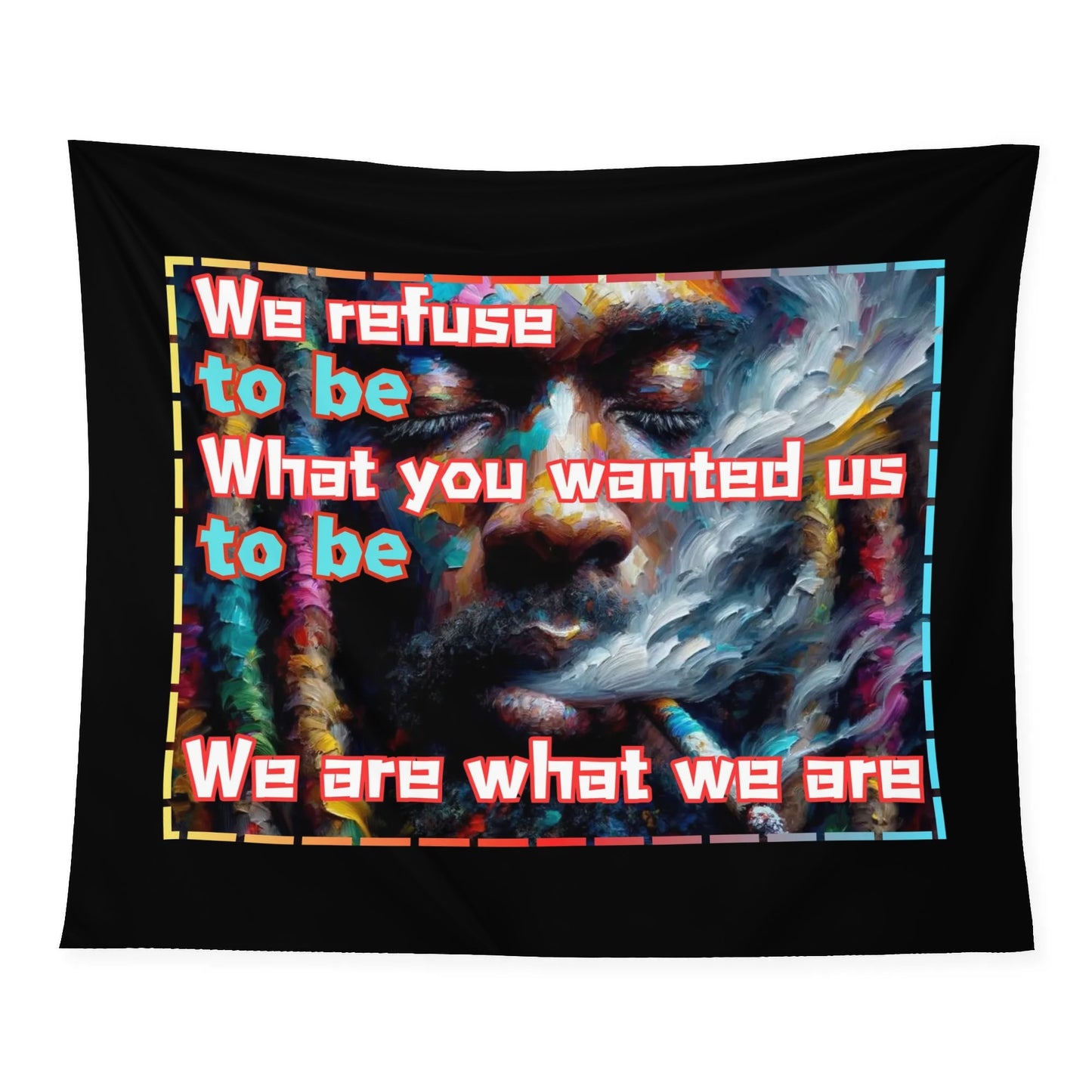 Wall Tapestry "We are What We Are"