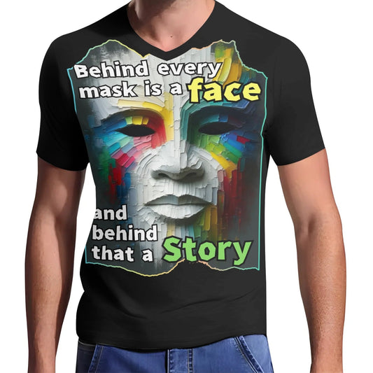 Mens Short Sleeve Soft Feel V-Neck T-Shirt "Behind Every Mask..."