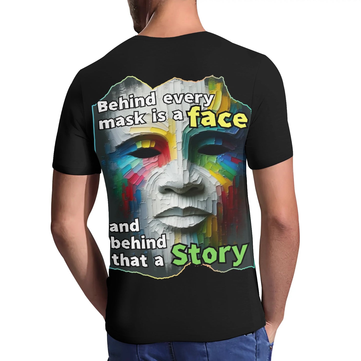 Mens Short Sleeve Soft Feel V-Neck T-Shirt "Behind Every Mask..."