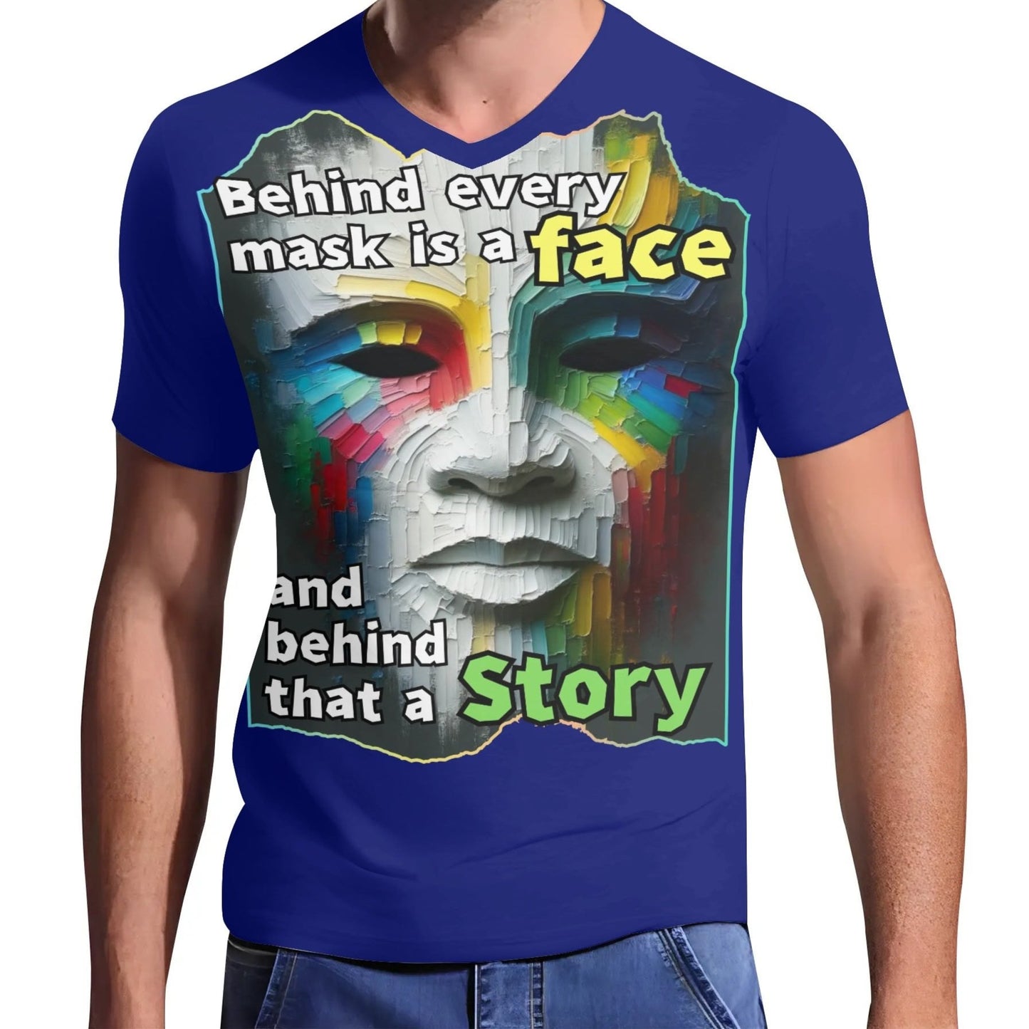 Mens Short Sleeve Soft Feel V-Neck T-Shirt "Behind Every Mask..."