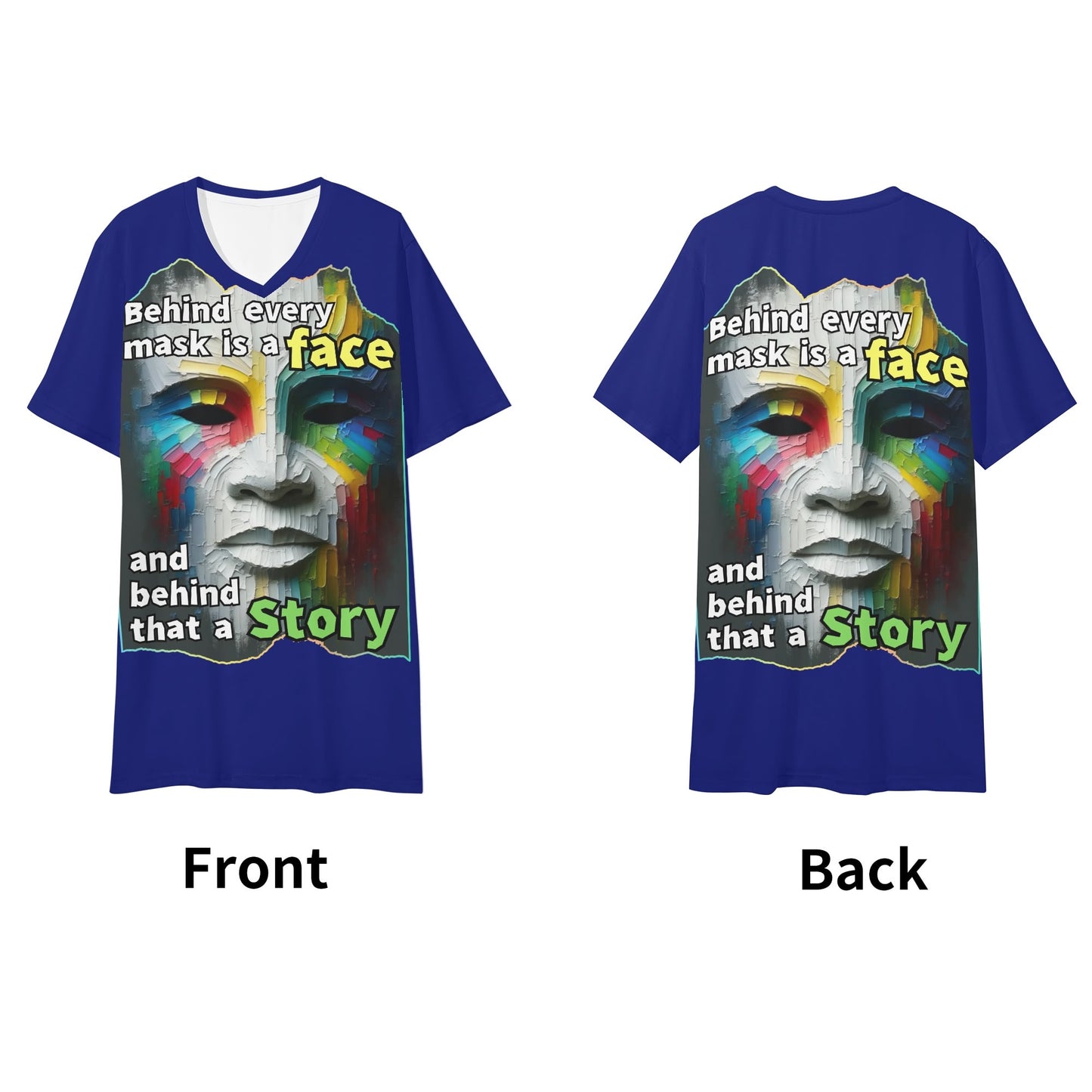 Mens Short Sleeve Soft Feel V-Neck T-Shirt "Behind Every Mask..."