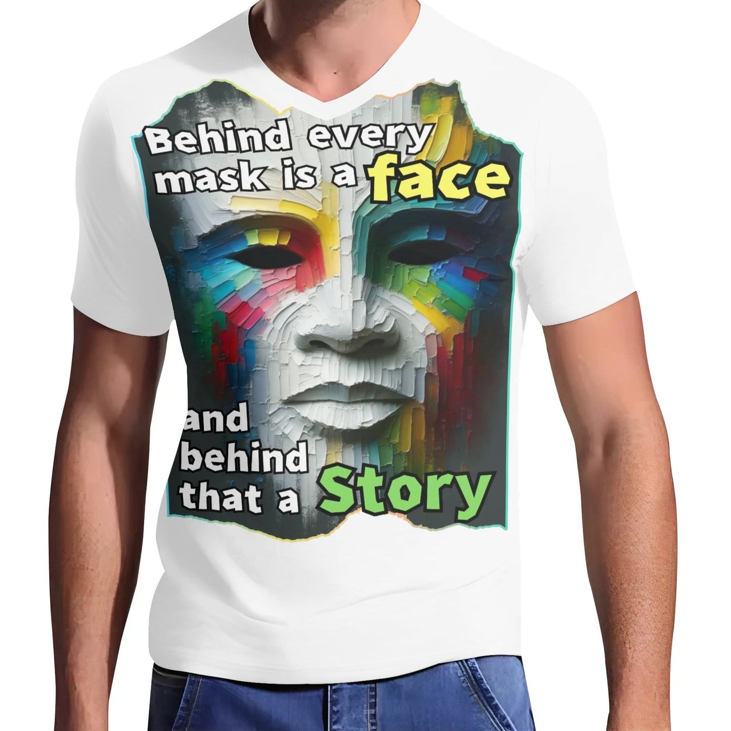 Mens Short Sleeve Soft Feel V-Neck T-Shirt "Behind Every Mask..."