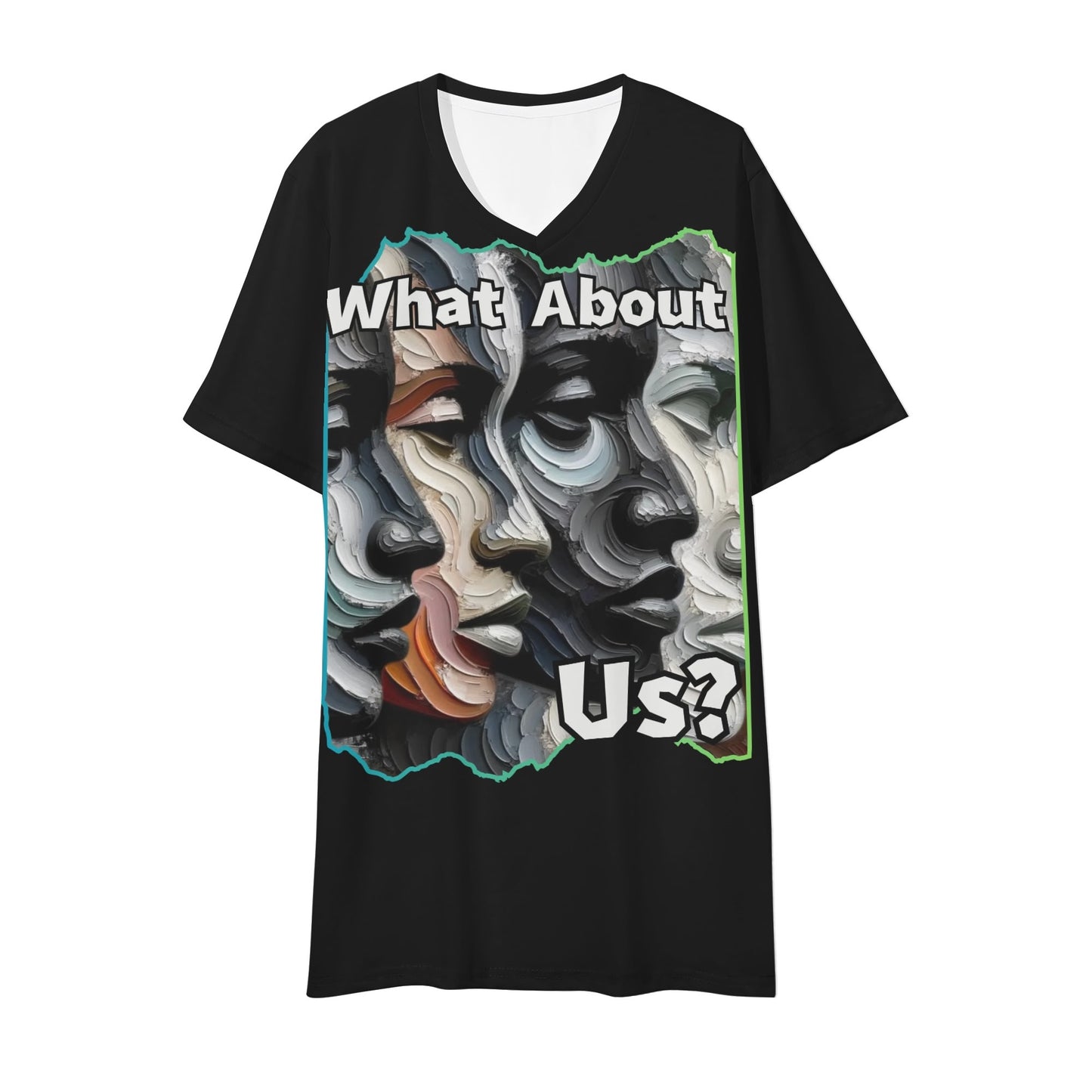 Mens Short Sleeve Soft Feel V-Neck T-Shirt "What About Us"