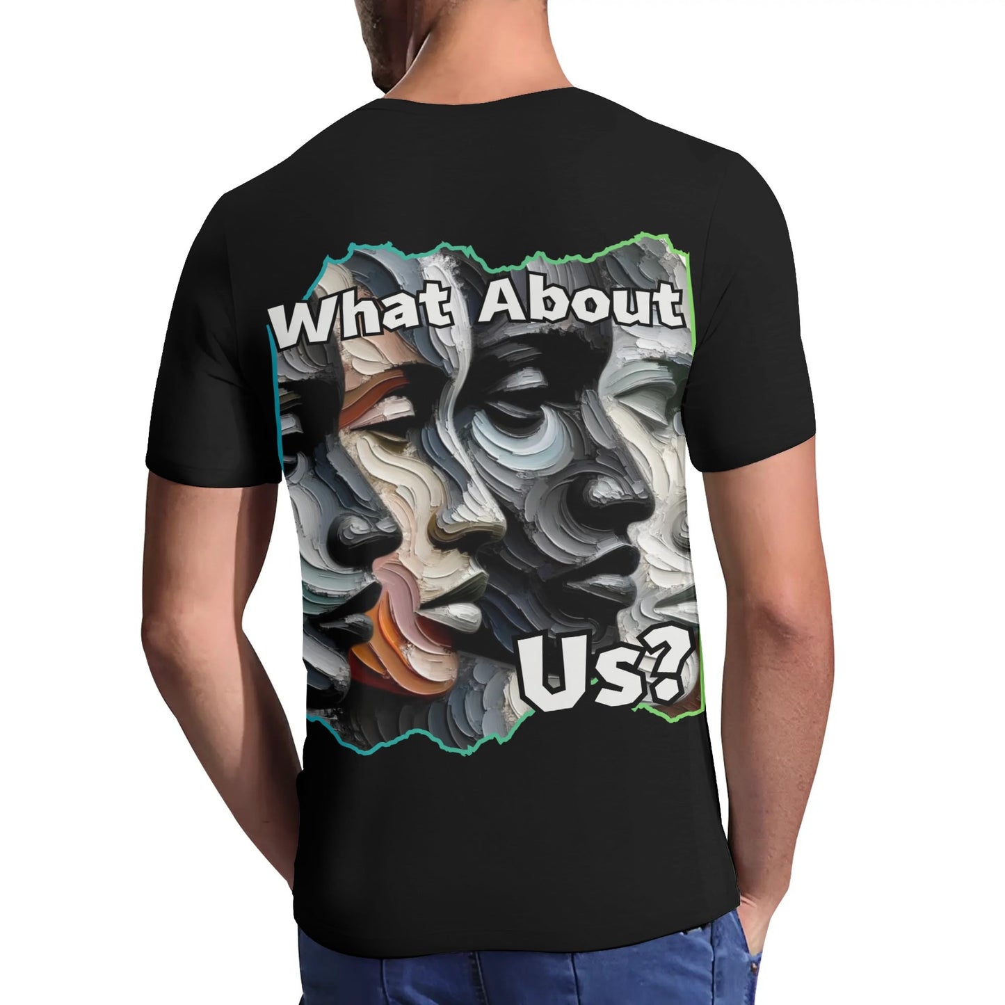 Mens Short Sleeve Soft Feel V-Neck T-Shirt "What About Us"