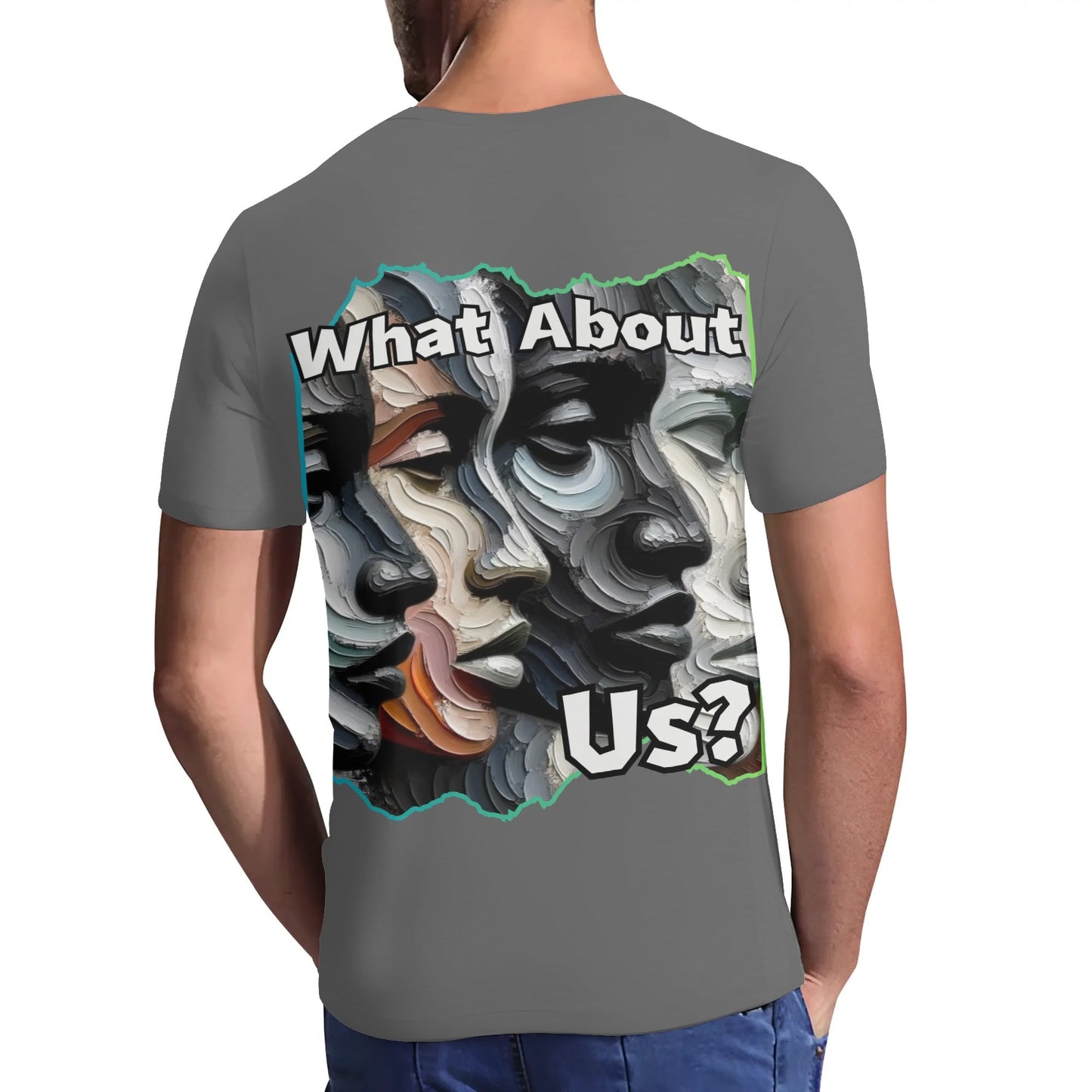 Mens Short Sleeve Soft Feel V-Neck T-Shirt "What About Us"