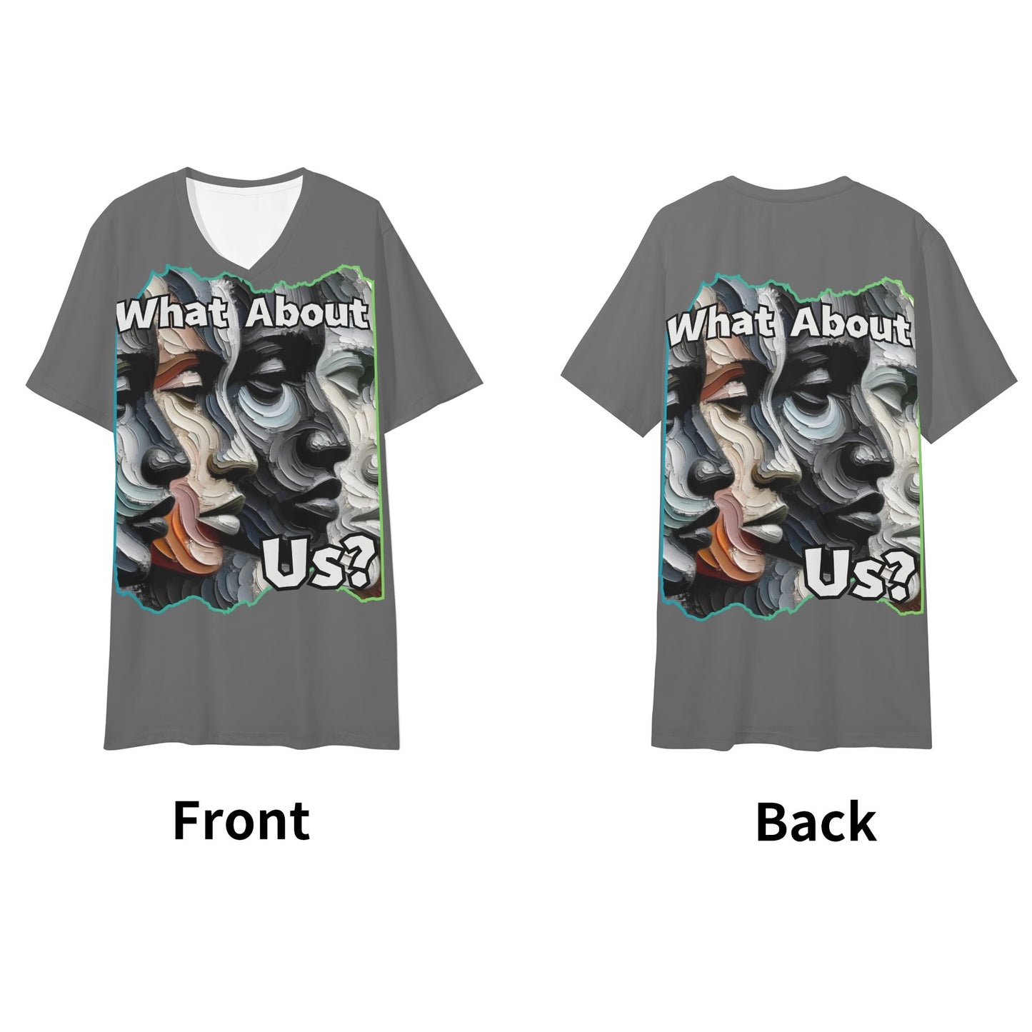 Mens Short Sleeve Soft Feel V-Neck T-Shirt "What About Us"