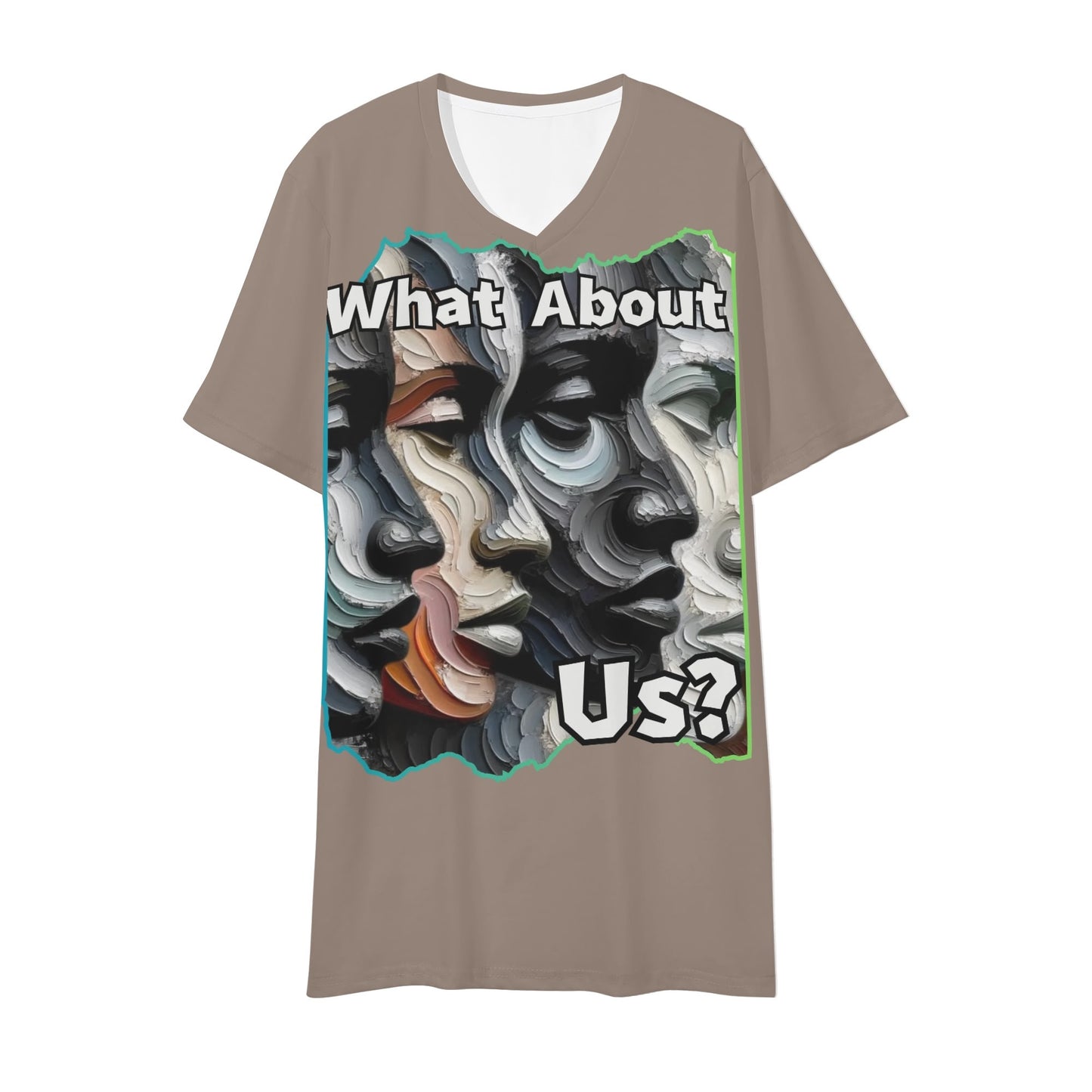 Mens Short Sleeve Soft Feel V-Neck T-Shirt "What About Us"