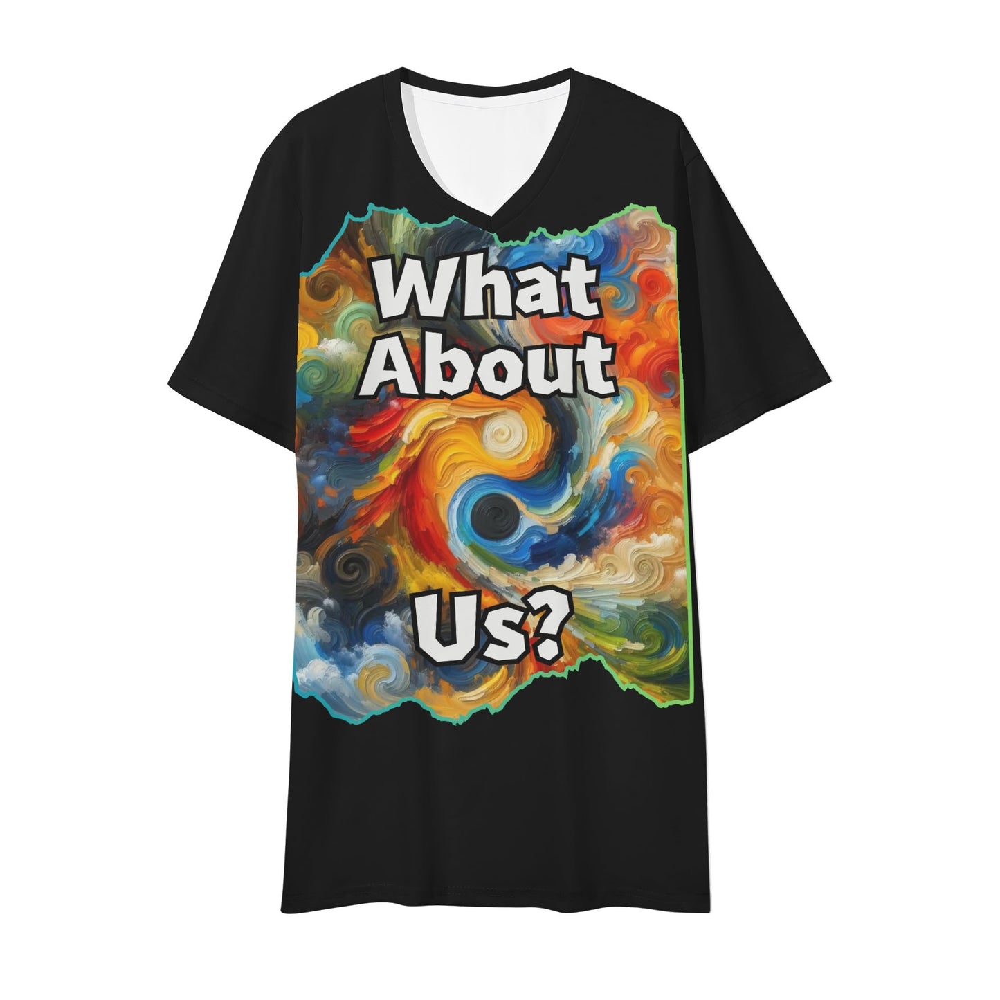 Mens Short Sleeve Soft Feel V-Neck T-Shirt "What About Us"