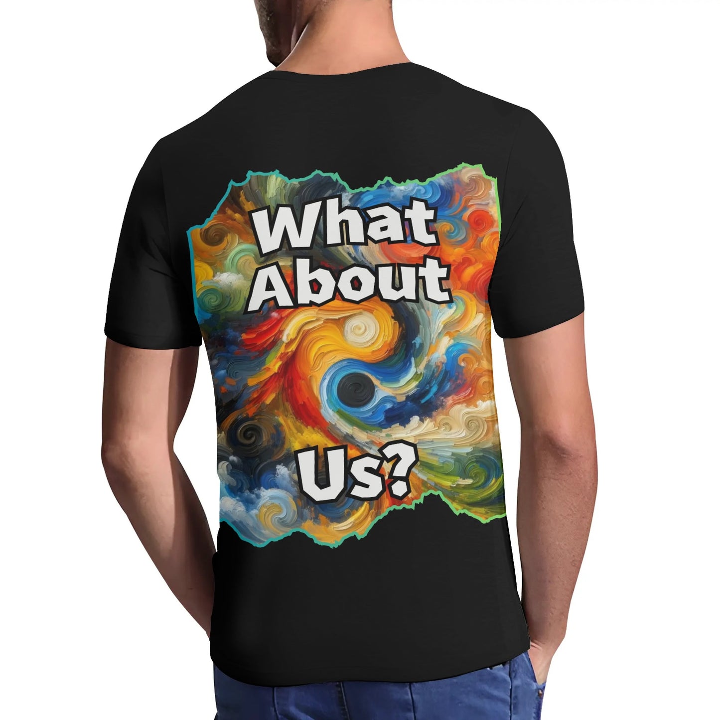 Mens Short Sleeve Soft Feel V-Neck T-Shirt "What About Us"