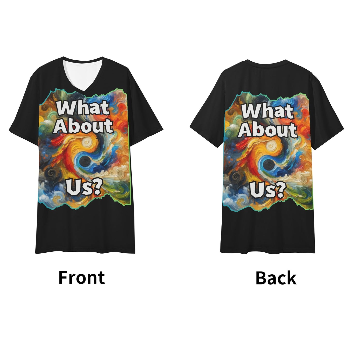 Mens Short Sleeve Soft Feel V-Neck T-Shirt "What About Us"