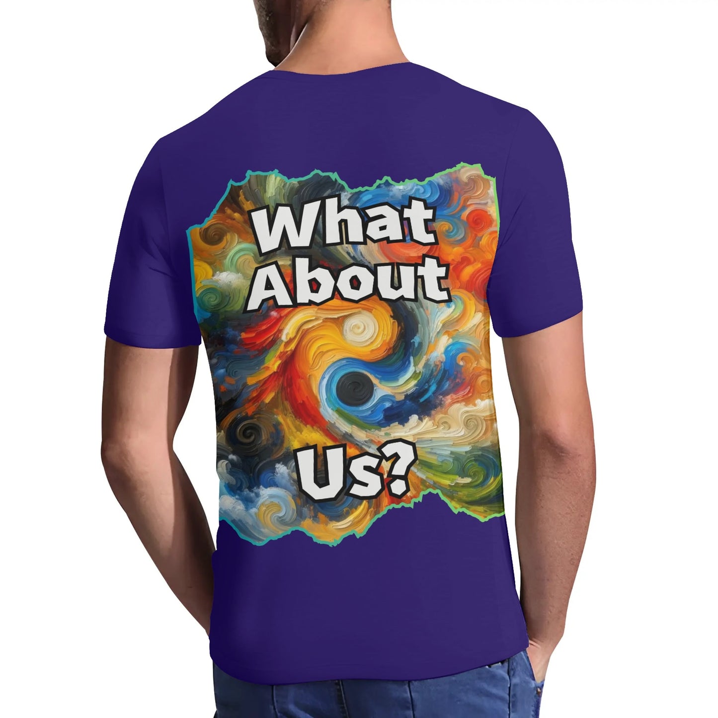 Mens Short Sleeve Soft Feel V-Neck T-Shirt "What About Us"