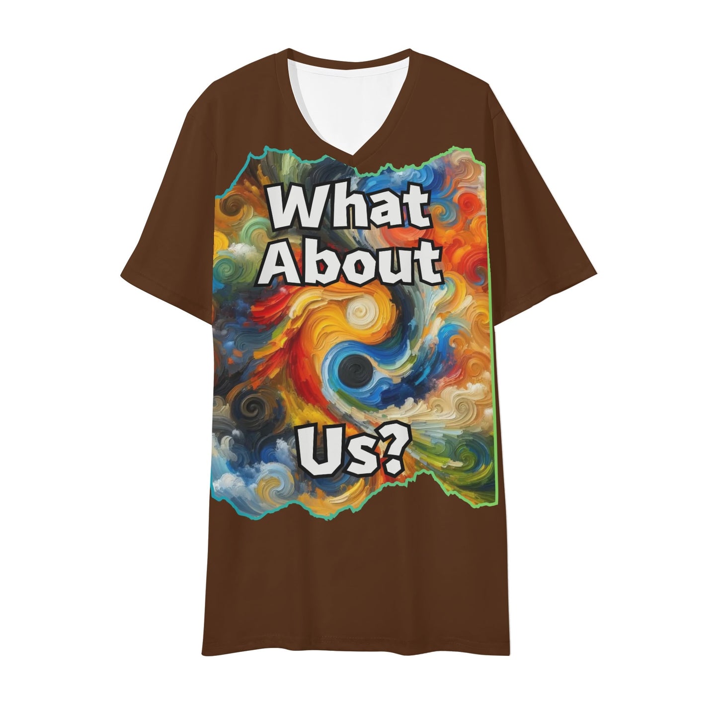 Mens Short Sleeve Soft Feel V-Neck T-Shirt "What About Us"