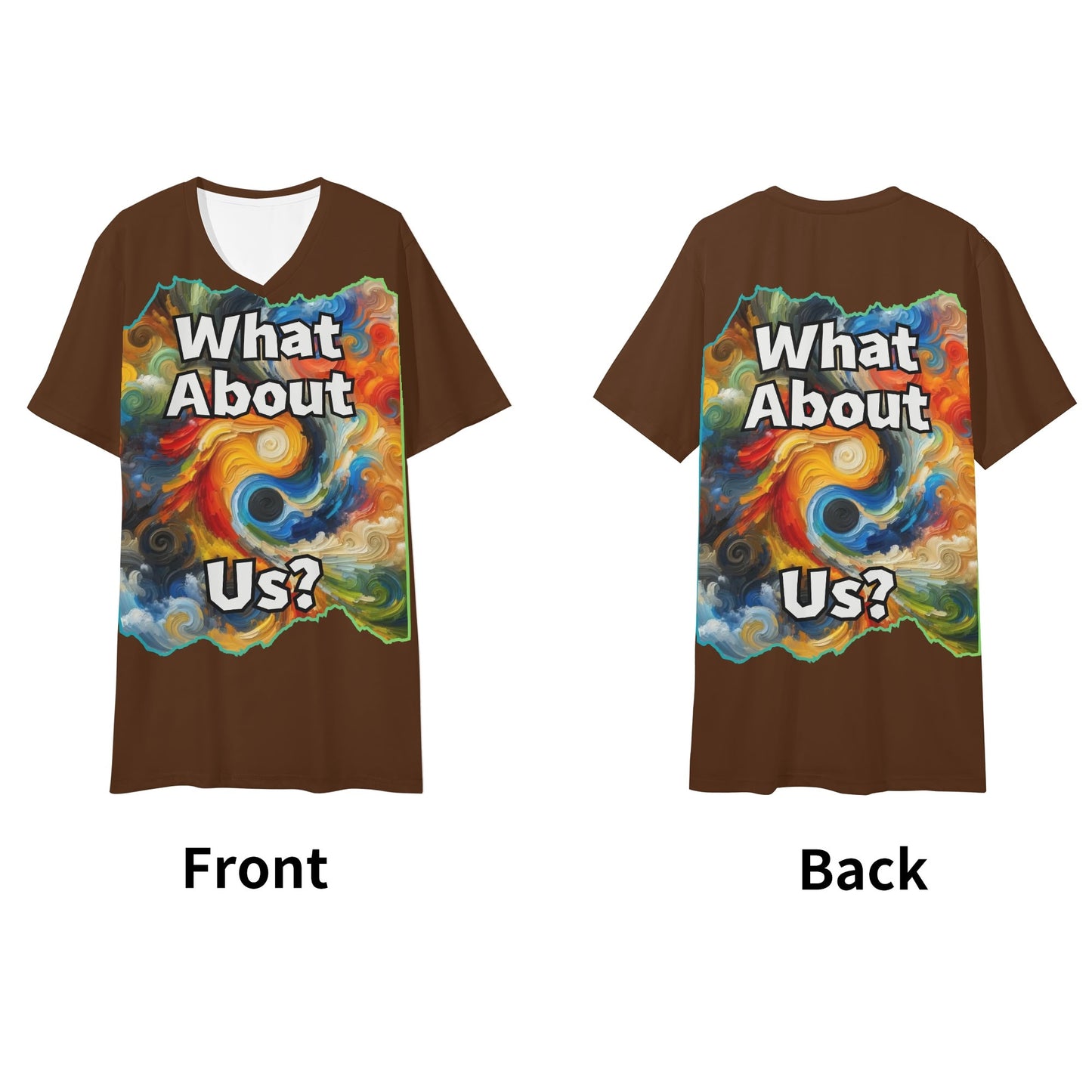 Mens Short Sleeve Soft Feel V-Neck T-Shirt "What About Us"