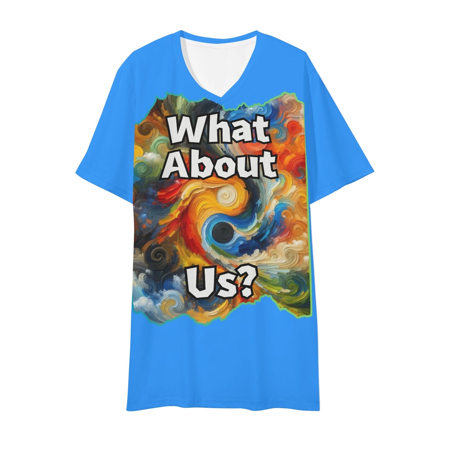 Mens Short Sleeve Soft Feel V-Neck T-Shirt "What About Us"