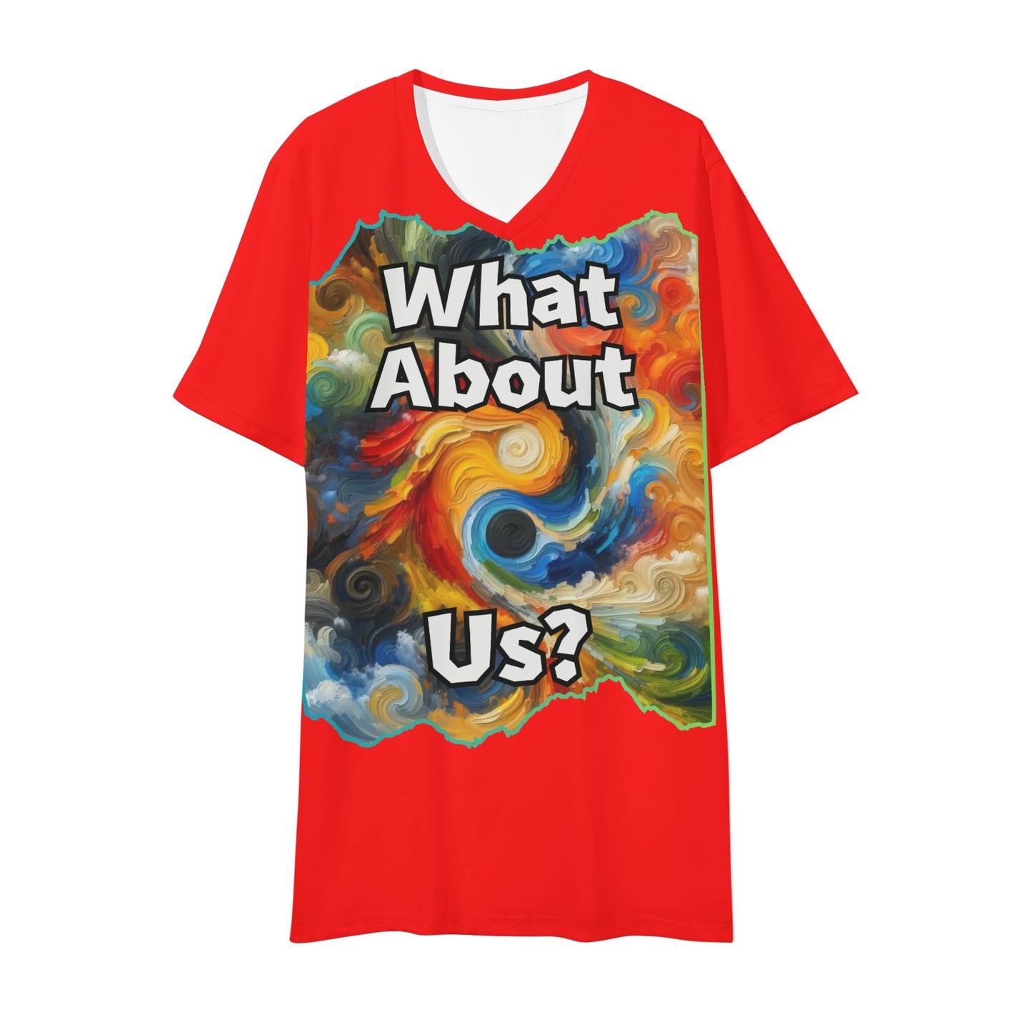 Mens Short Sleeve Soft Feel V-Neck T-Shirt "What About Us"