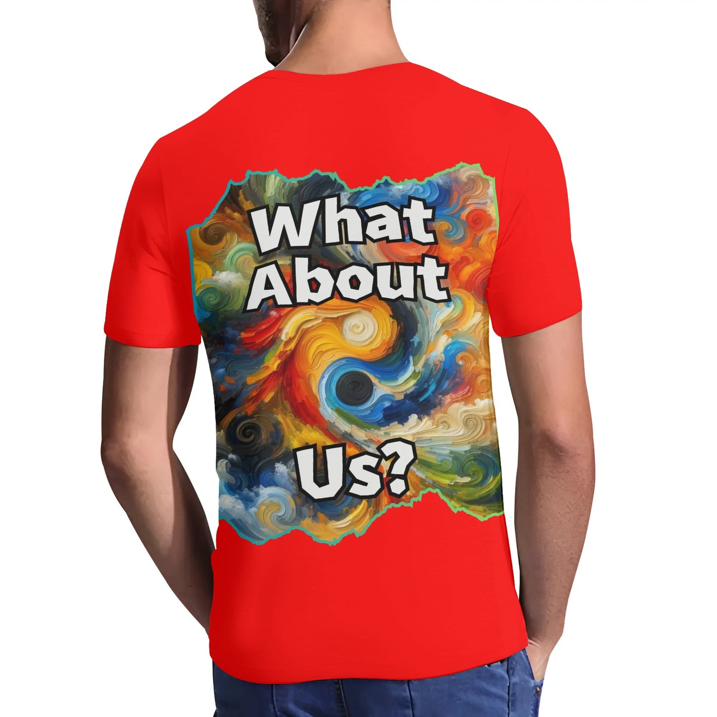 Mens Short Sleeve Soft Feel V-Neck T-Shirt "What About Us"