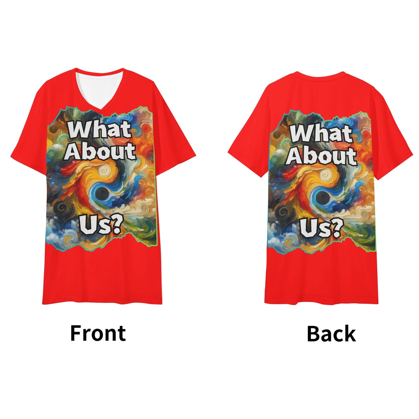 Mens Short Sleeve Soft Feel V-Neck T-Shirt "What About Us"