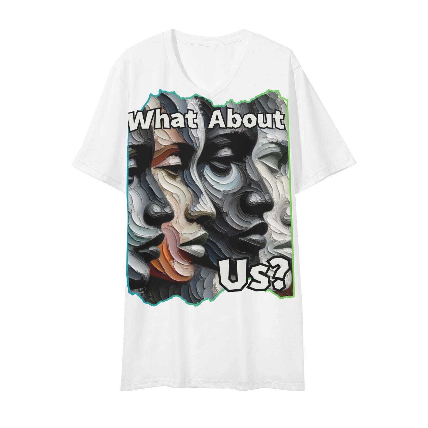 Mens Short Sleeve Soft Feel V-Neck T-Shirt "What About Us"