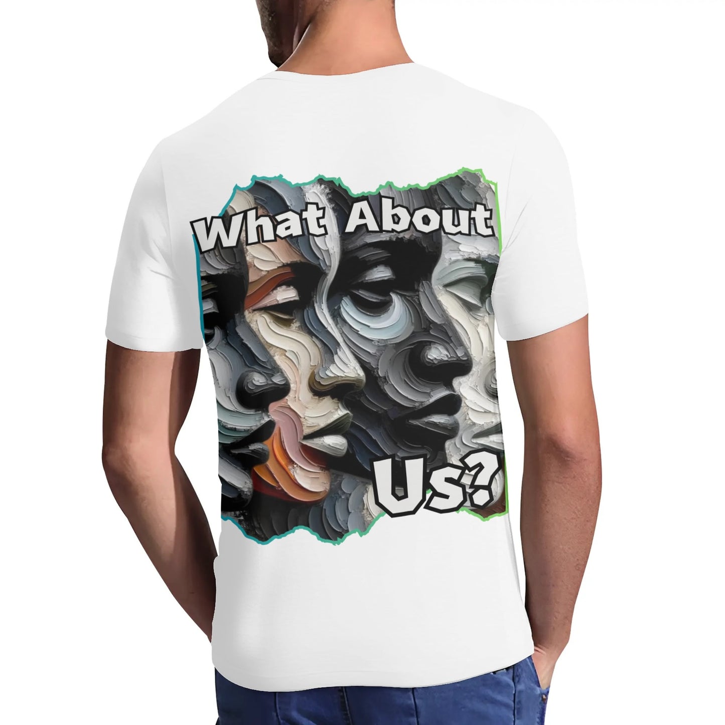 Mens Short Sleeve Soft Feel V-Neck T-Shirt "What About Us"