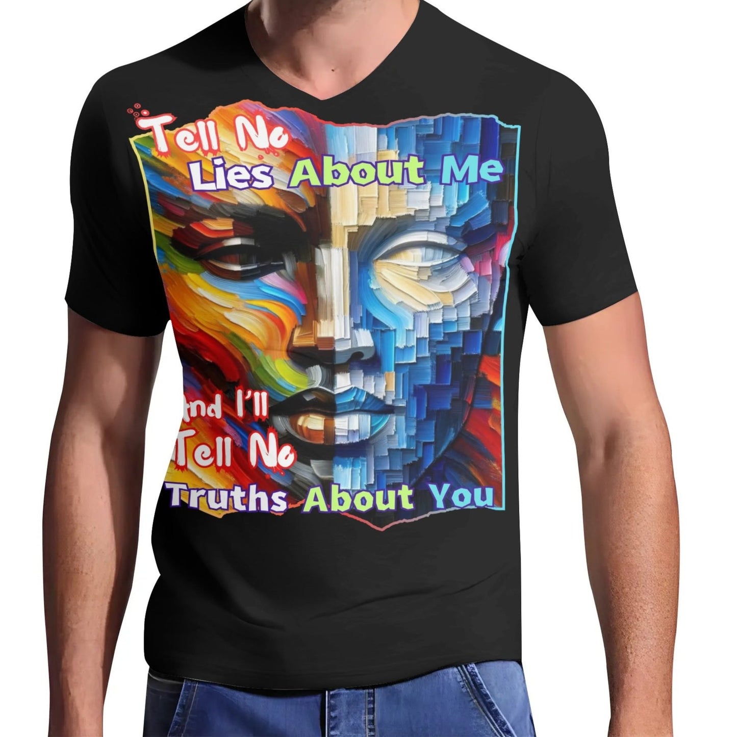 Mens Short Sleeve Soft Feel V-Neck T-Shirt "Tell No Lies About Me..."