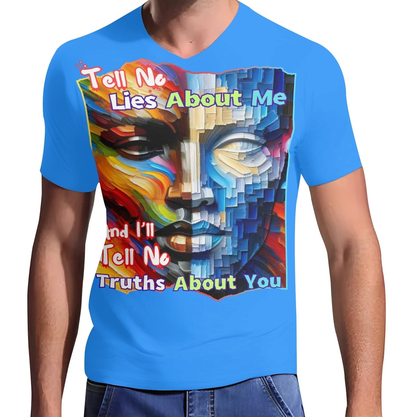 Mens Short Sleeve Soft Feel V-Neck T-Shirt "Tell No Lies About Me..."