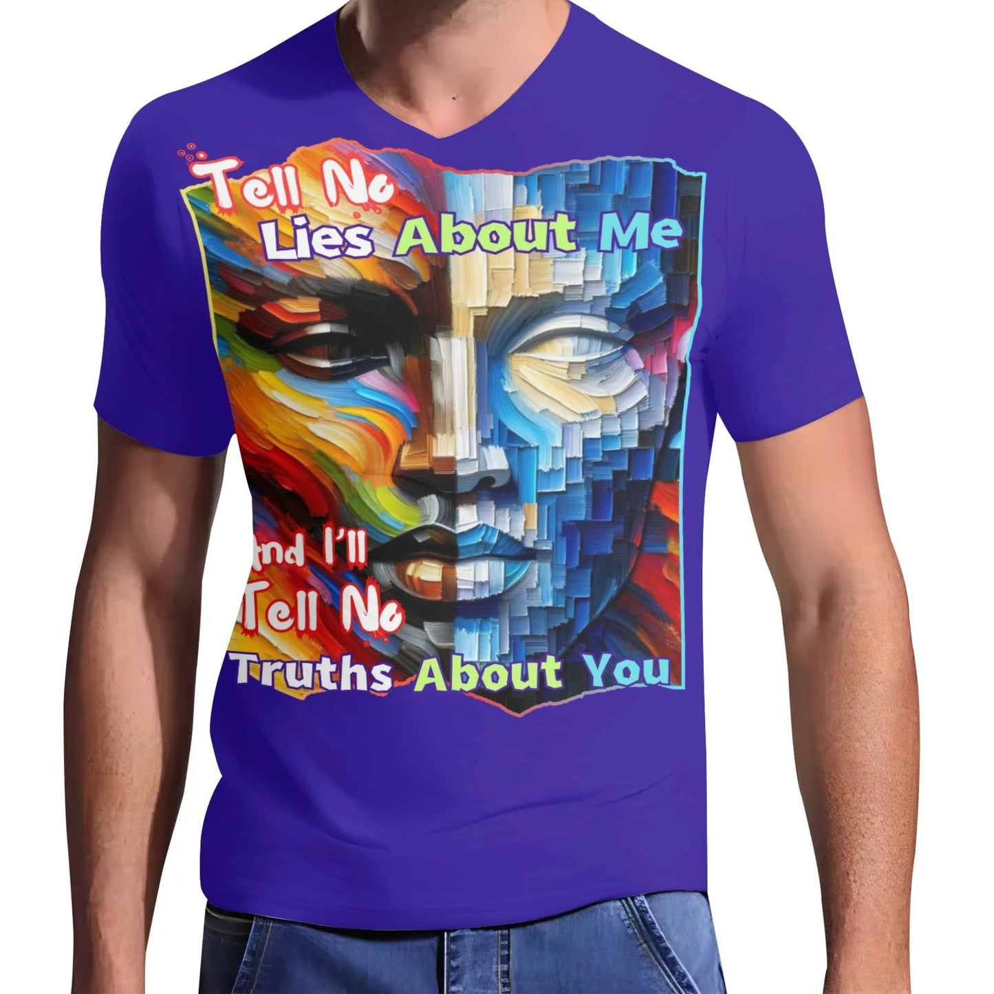 Mens Short Sleeve Soft Feel V-Neck T-Shirt "Tell No Lies About Me..."