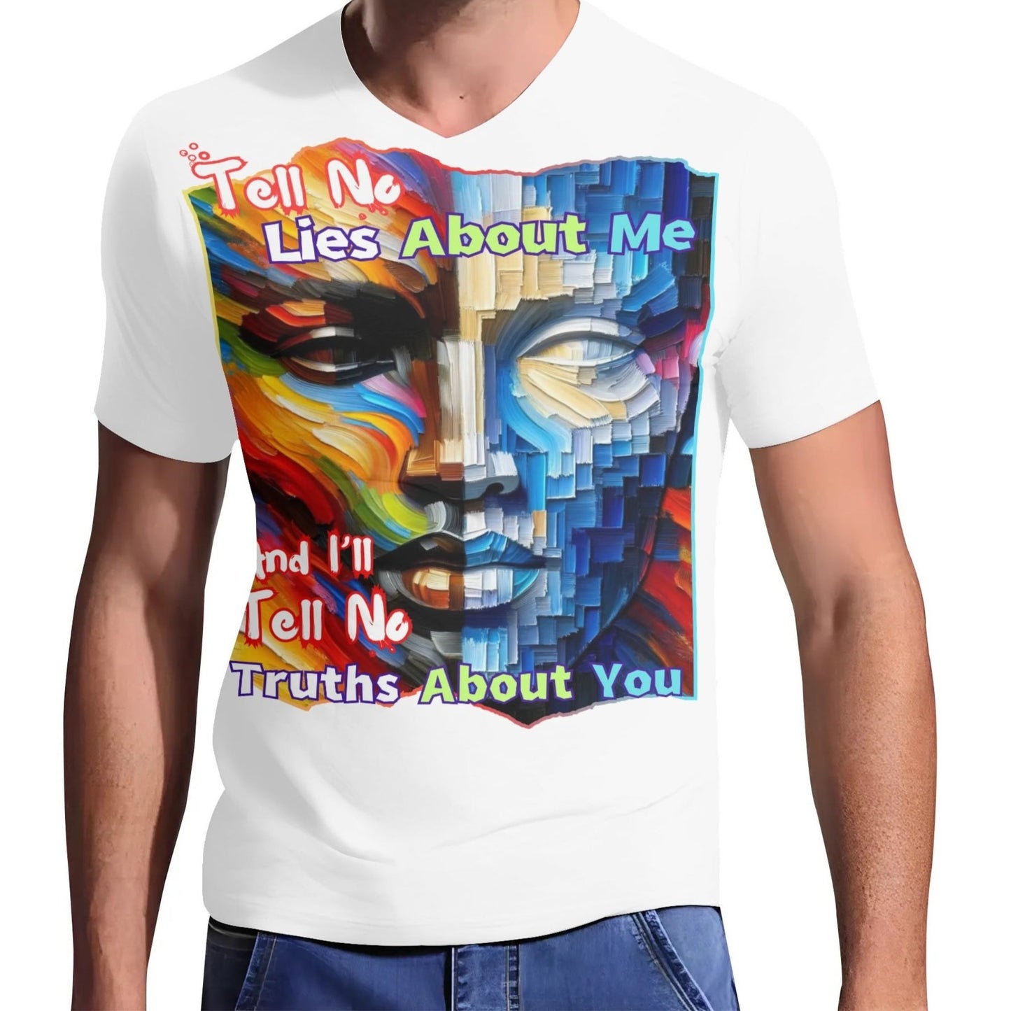 Mens Short Sleeve Soft Feel V-Neck T-Shirt "Tell No Lies About Me..."