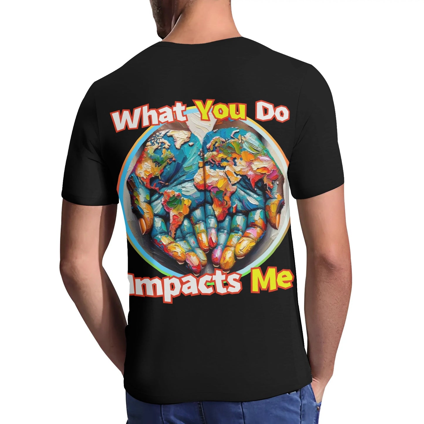 Mens Short Sleeve Soft Feel V-Neck T-Shirt "What You Do..."