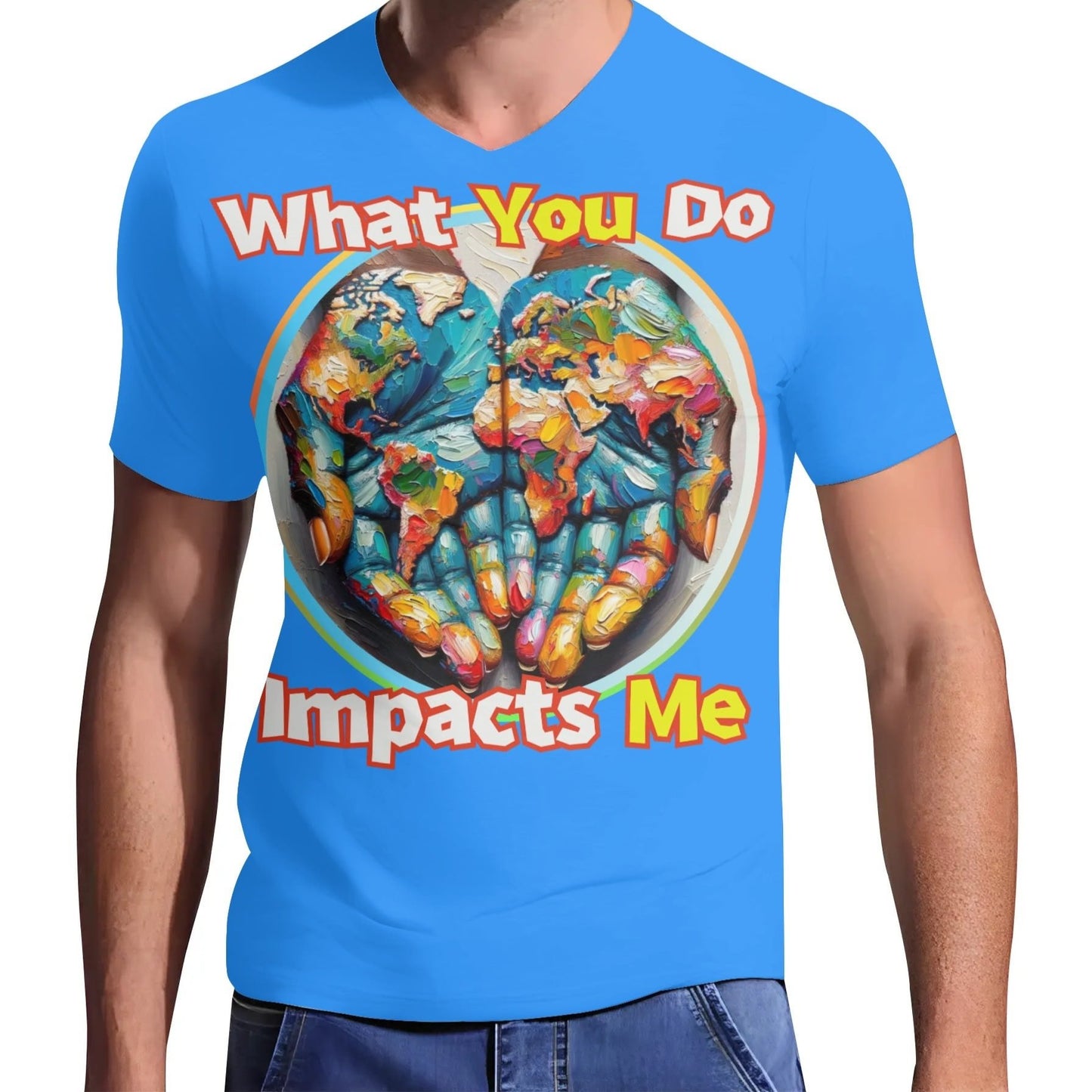 Mens Short Sleeve Soft Feel V-Neck T-Shirt "What You Do..."